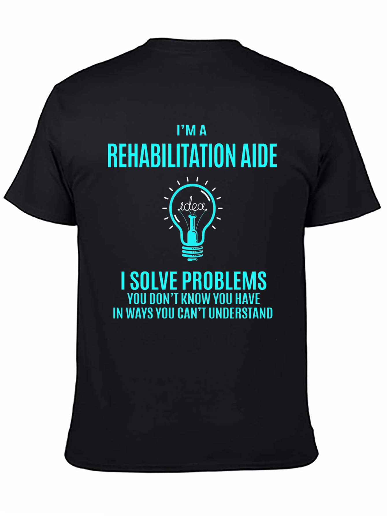 Rehabilitation Aide T-Shirt - Problem Solver Tee