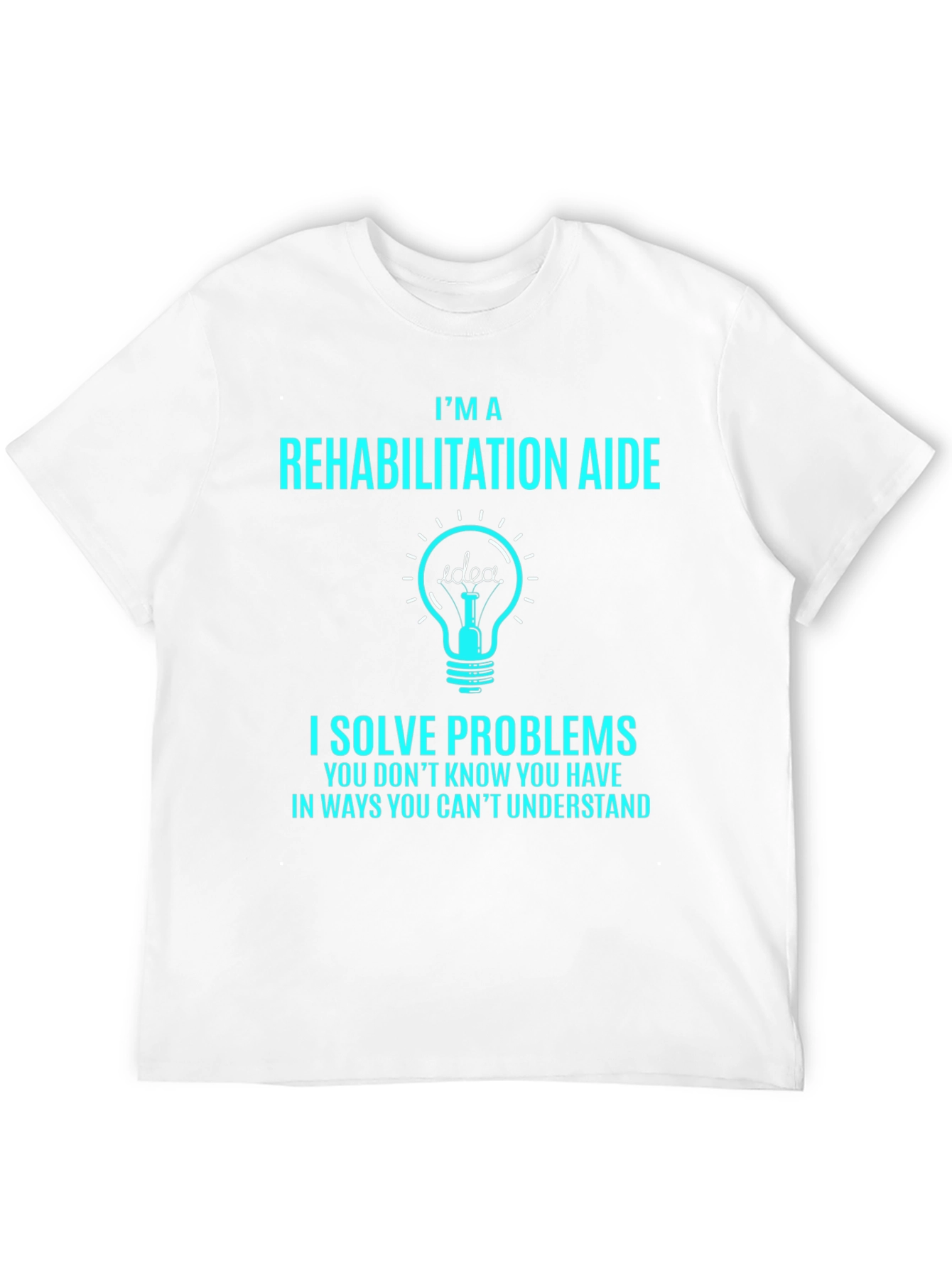 Rehabilitation Aide T-Shirt - Problem Solver Tee