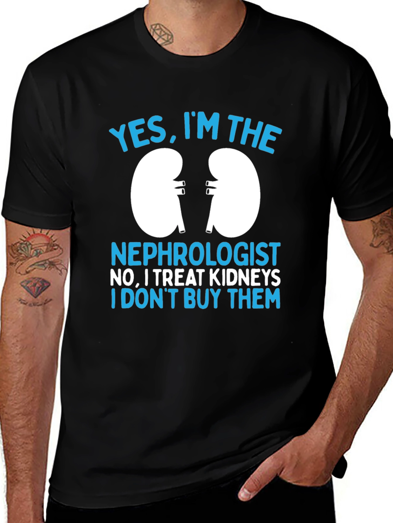 Nephrologist T-Shirt: Yes I Treat Kidneys Funny Gift Tee
