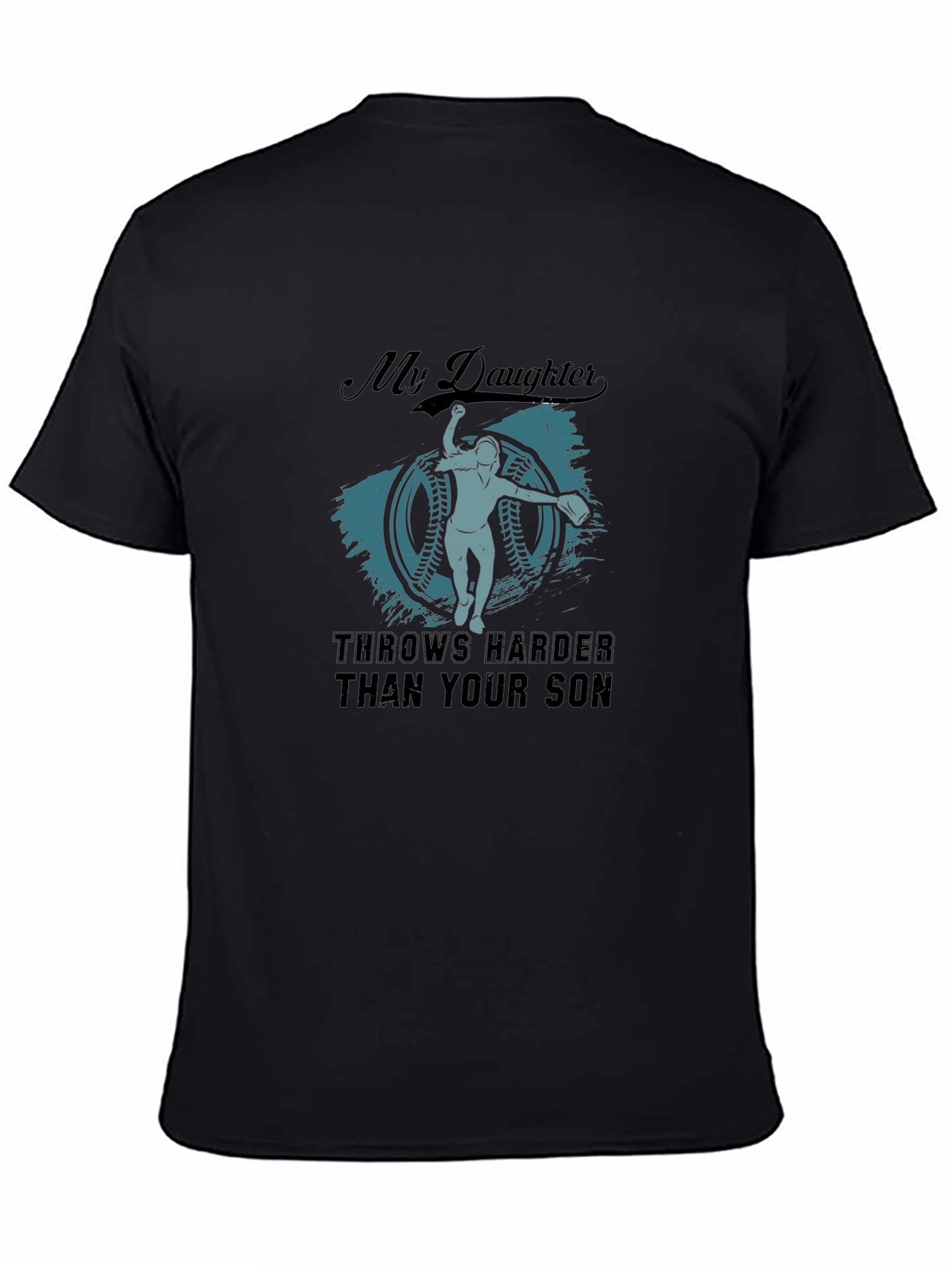 My Daughter Throws Harder T-Shirt - Baseball Apparel