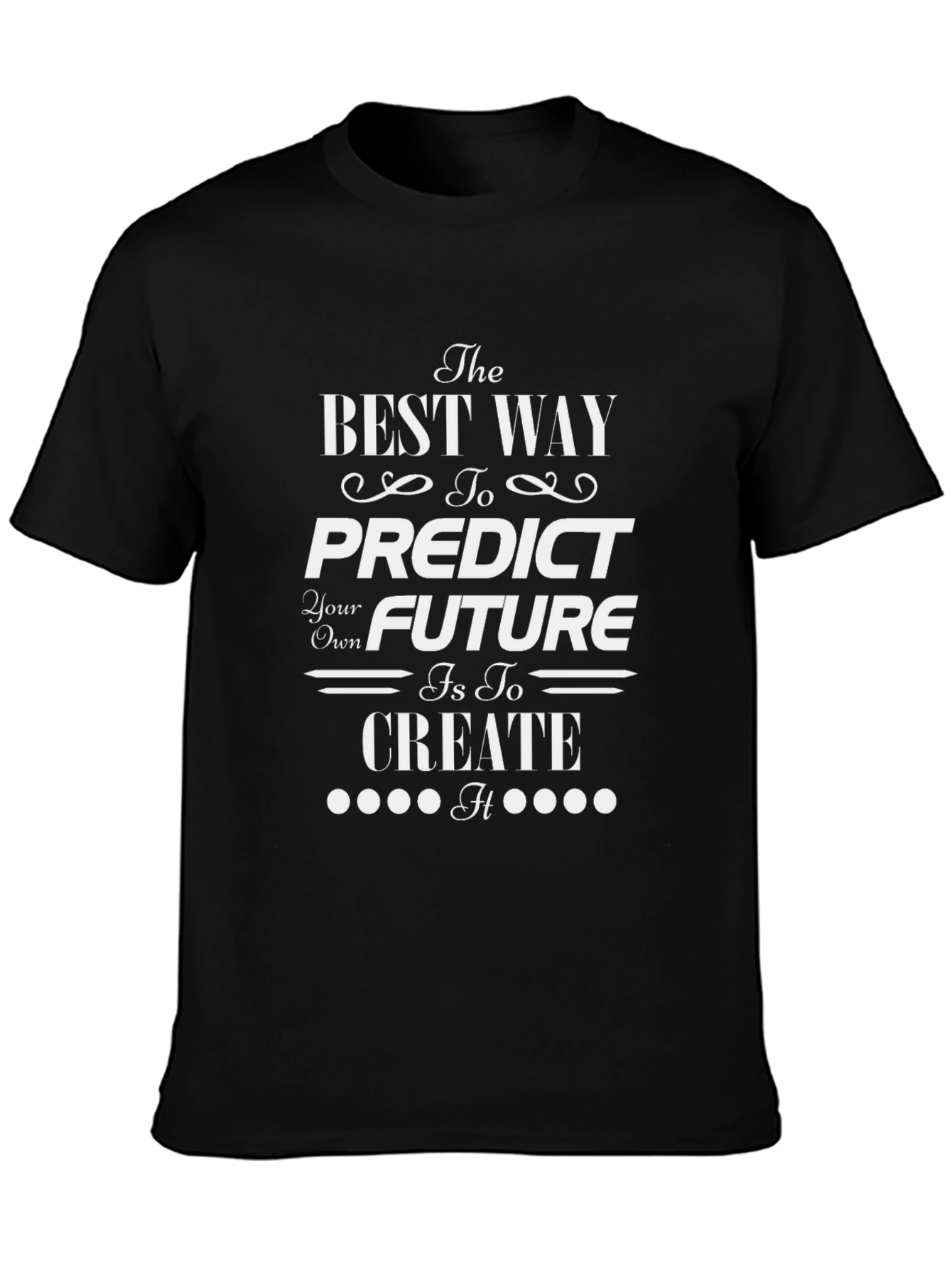Inspiring Create Your Future Black T-Shirt
