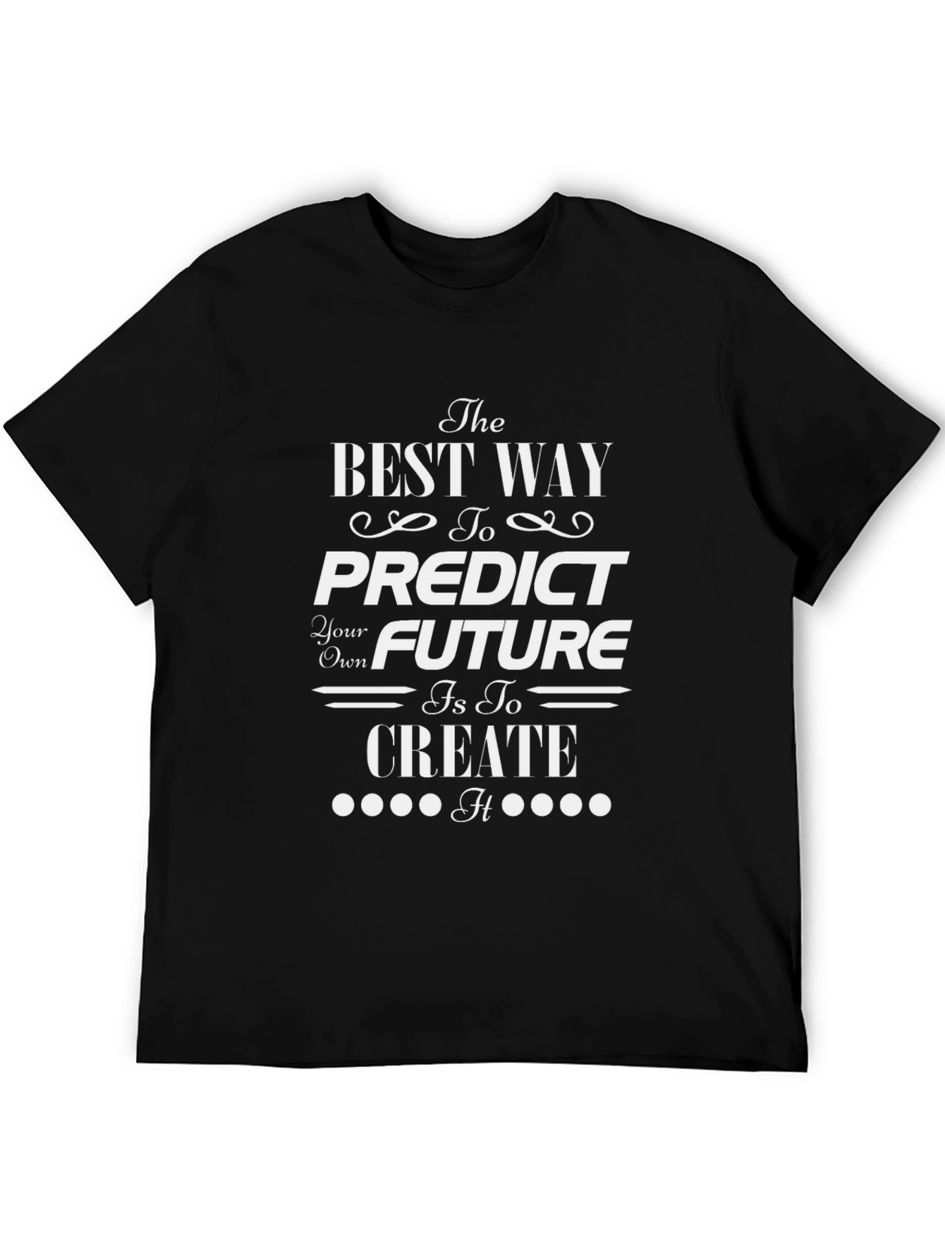 Inspiring Create Your Future Black T-Shirt