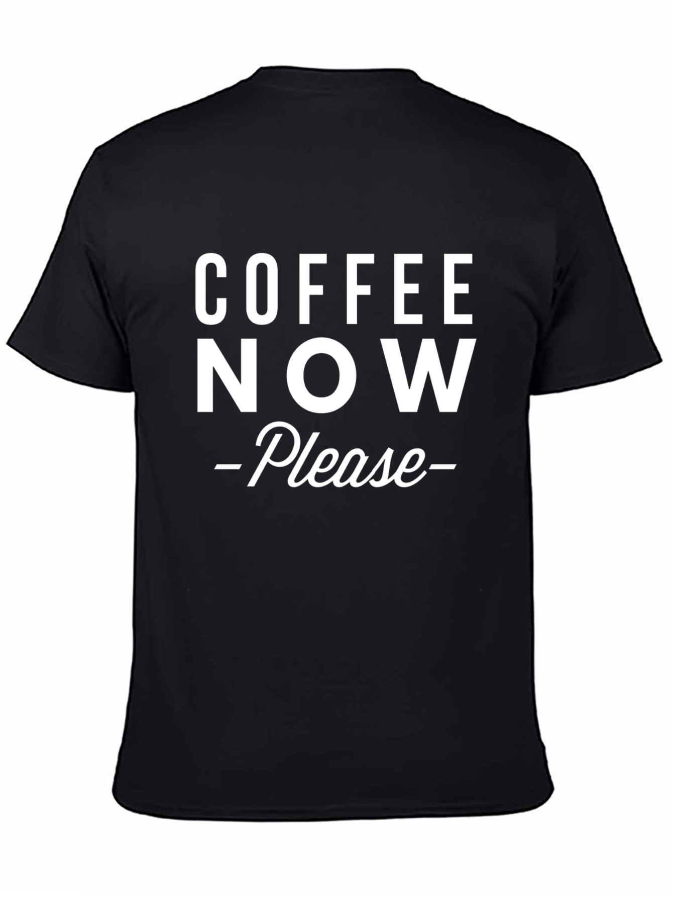 Coffee Now Please Graphic Tee