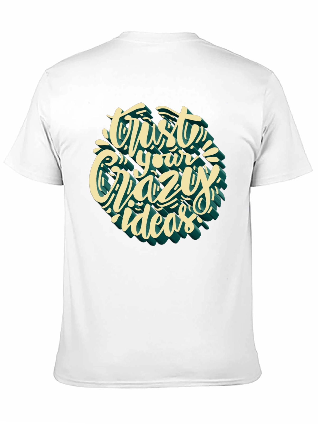 Trust Your Crazy Ideas Graphic Tee