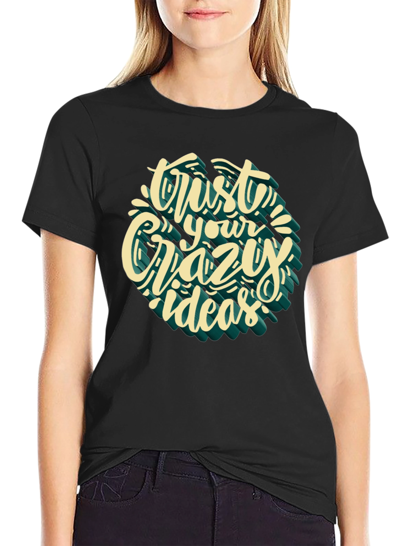 Trust Your Crazy Ideas Graphic Tee