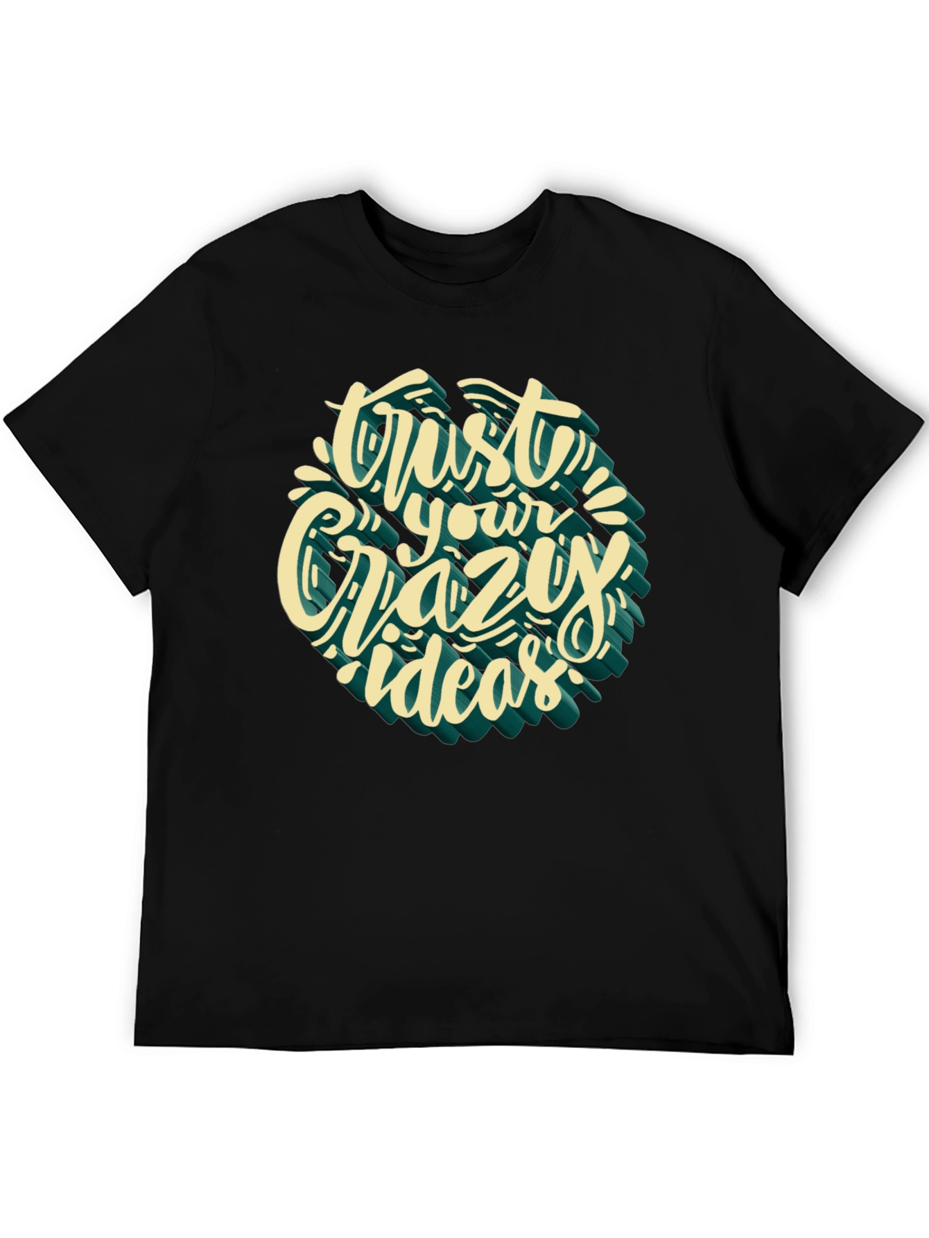 Trust Your Crazy Ideas Graphic Tee