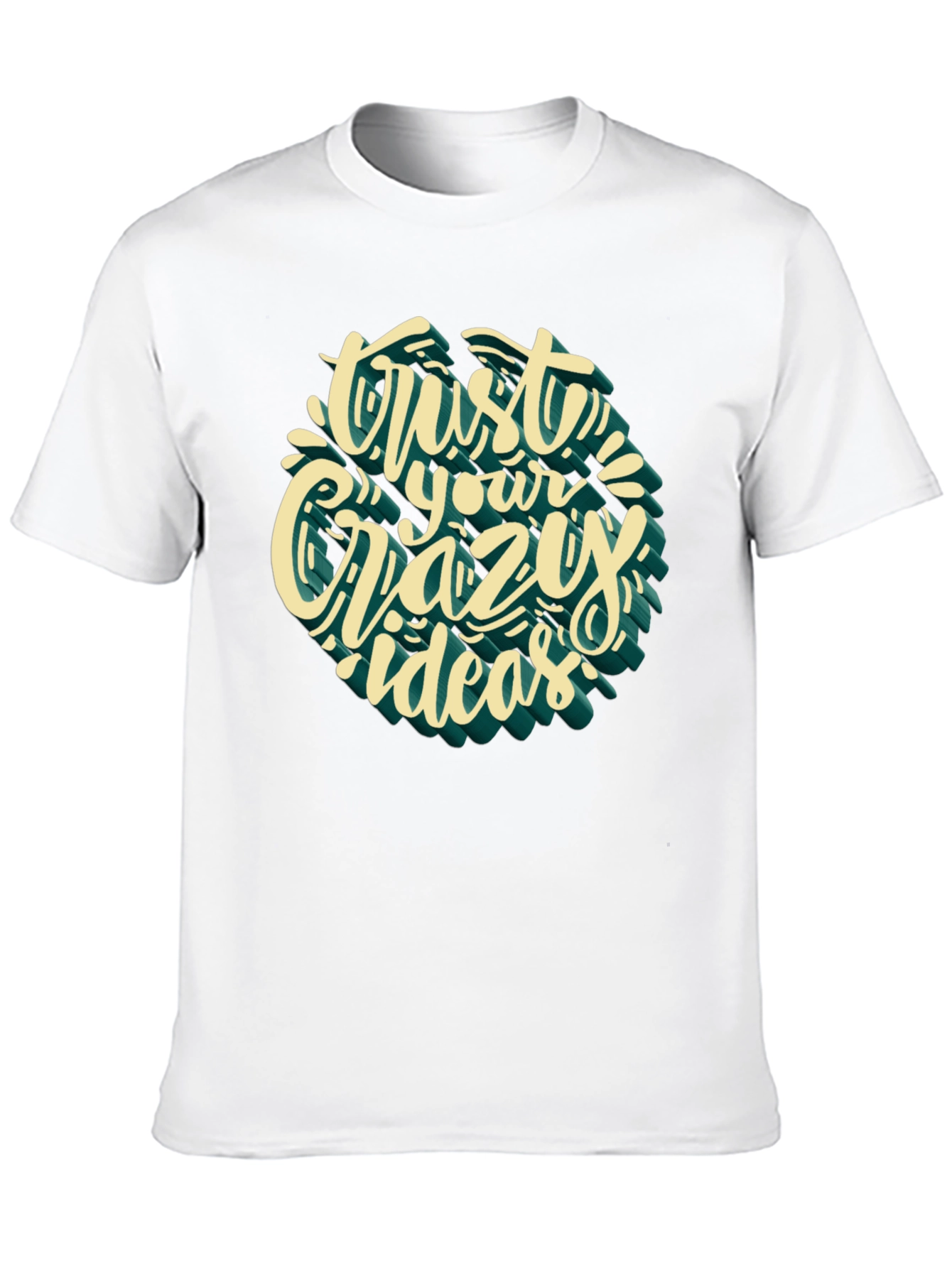 Trust Your Crazy Ideas Graphic Tee