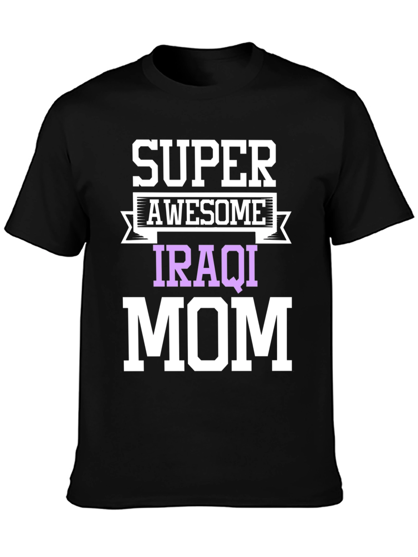Super Awesome Iraqi Mom T-Shirt