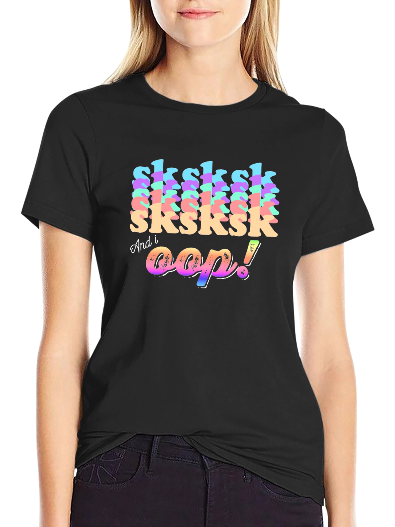 Sksksk and I Oop! Rainbow Text Graphic Tee