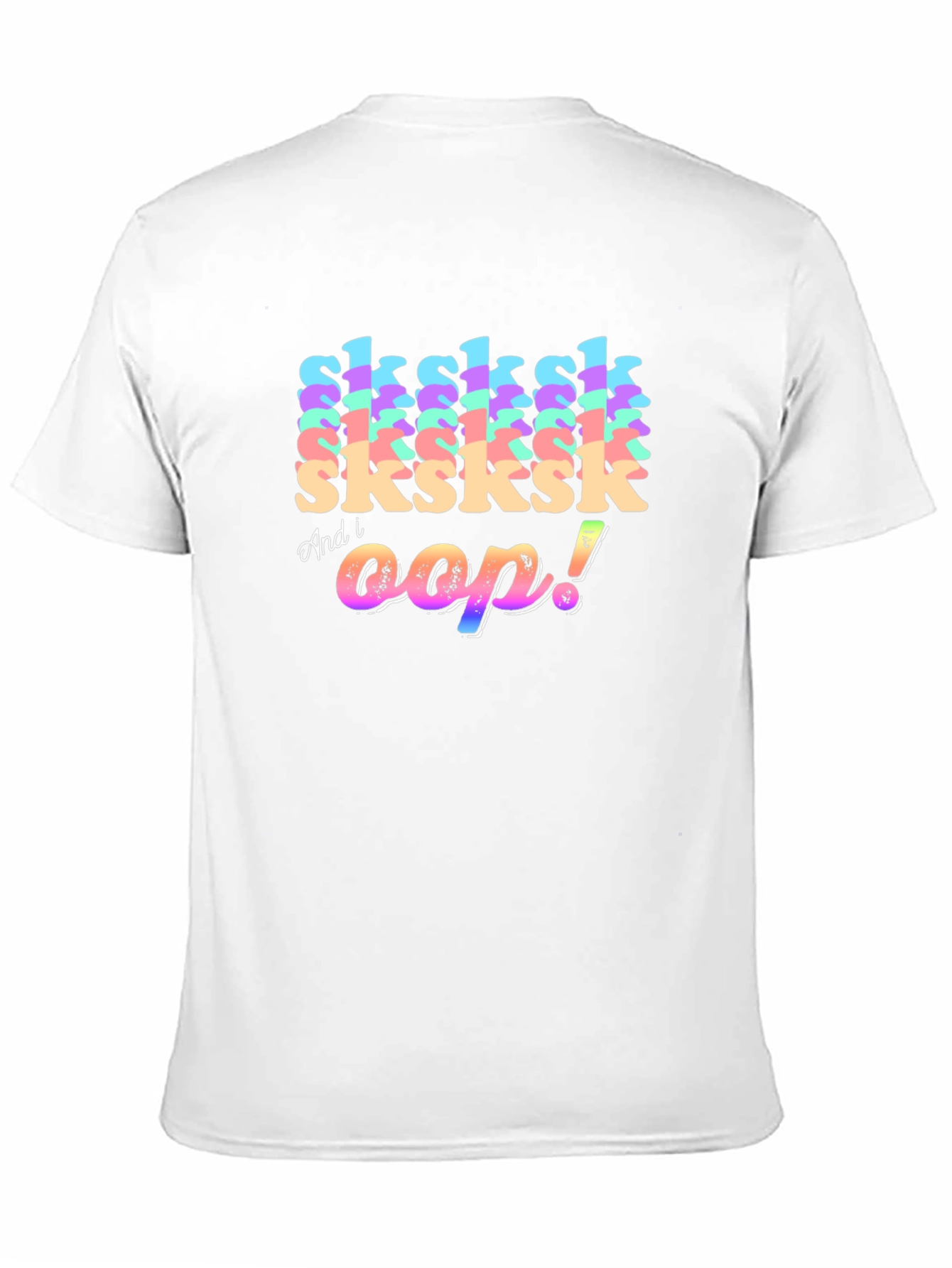 Sksksk and I Oop! Rainbow Text Graphic Tee