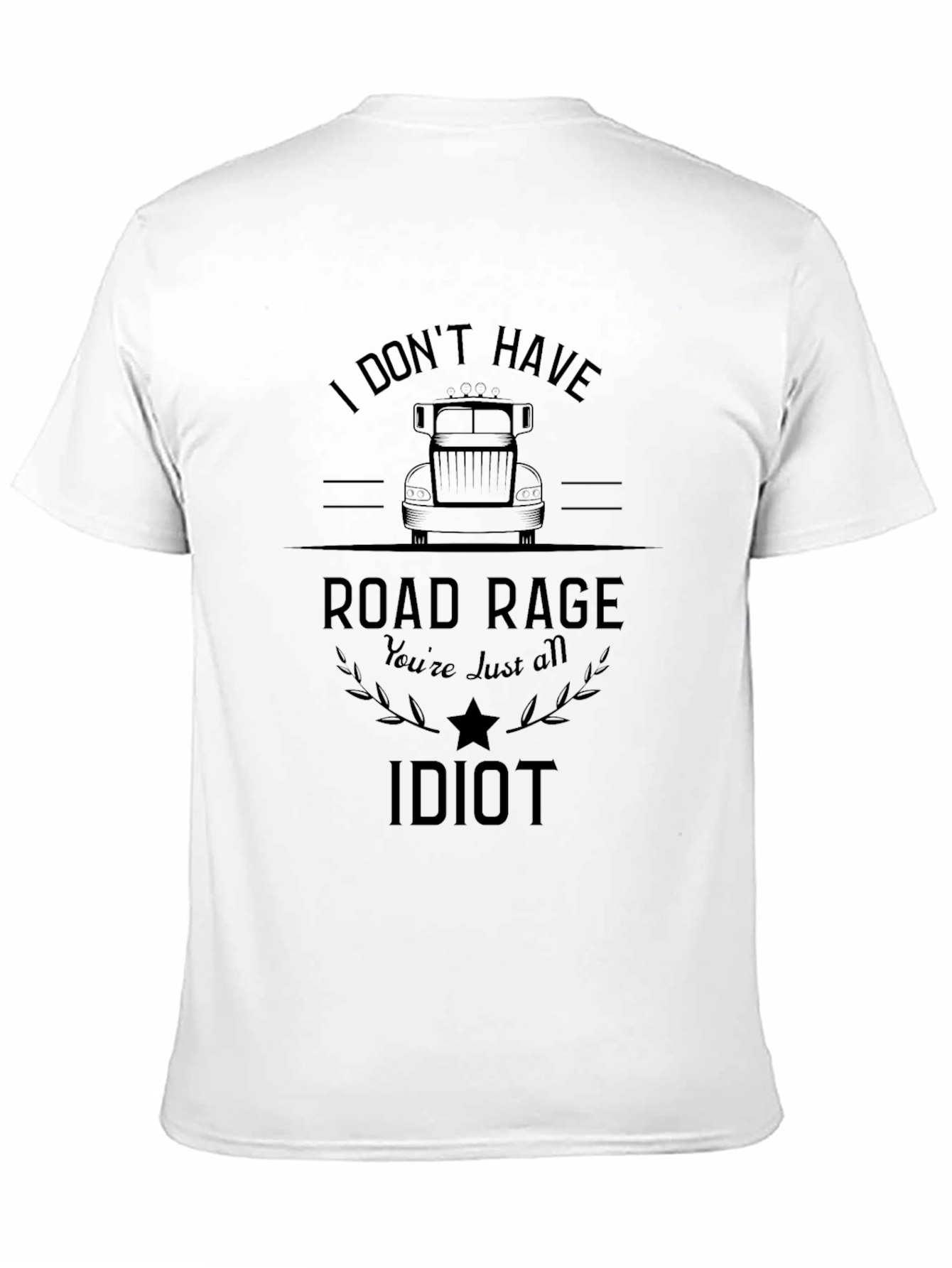 I Dont Have Road Rage Mens T-Shirt