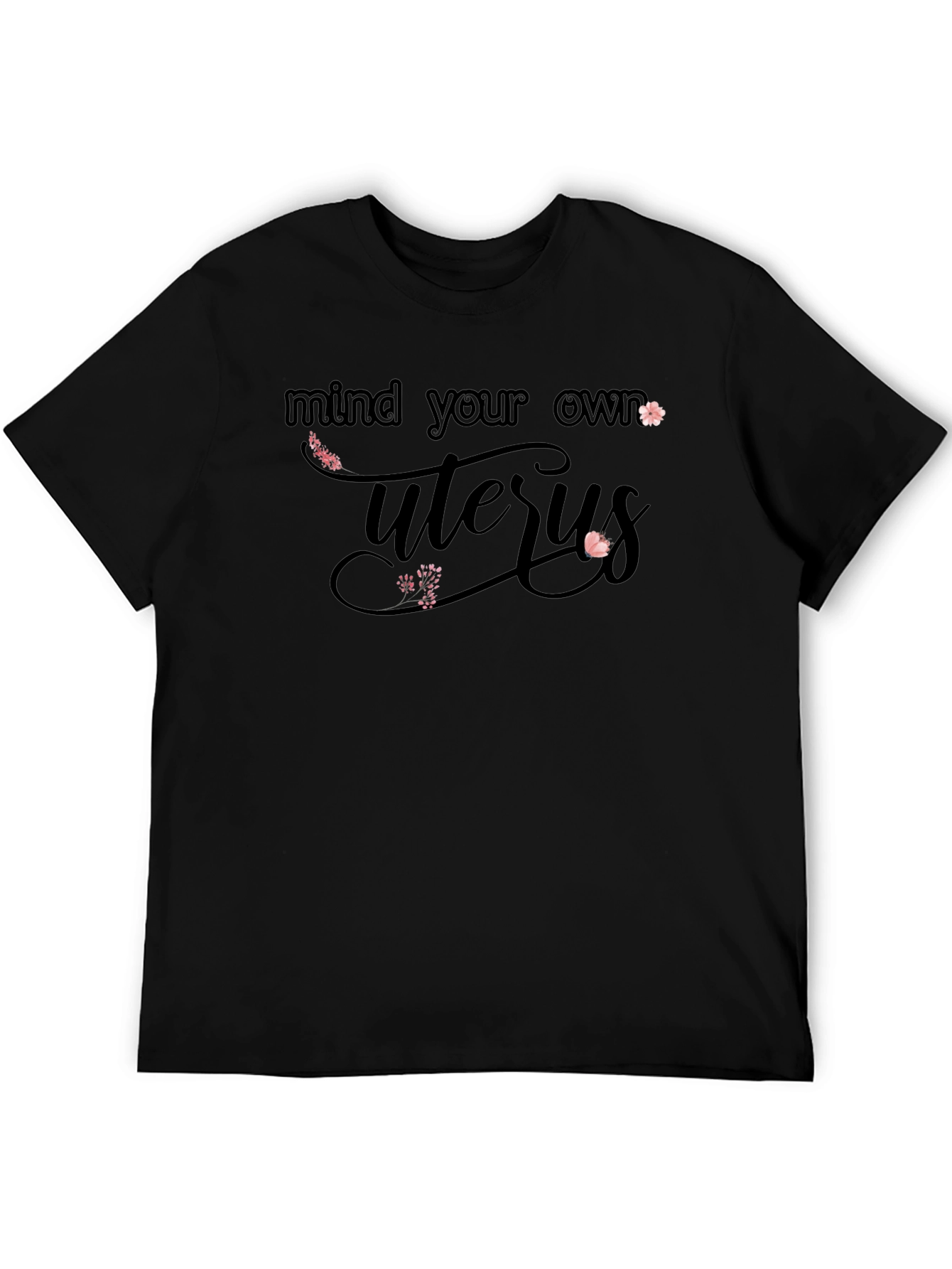 Mind Your Own Uterus Graphic Tee