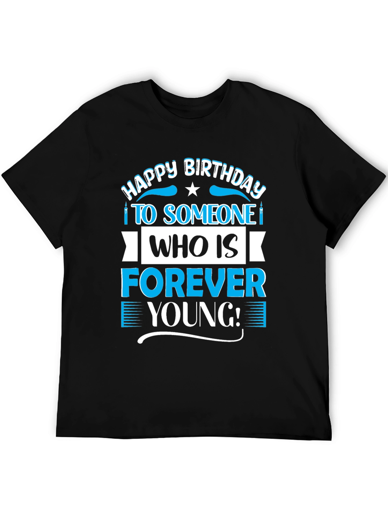 Happy Birthday Forever Young T-Shirt