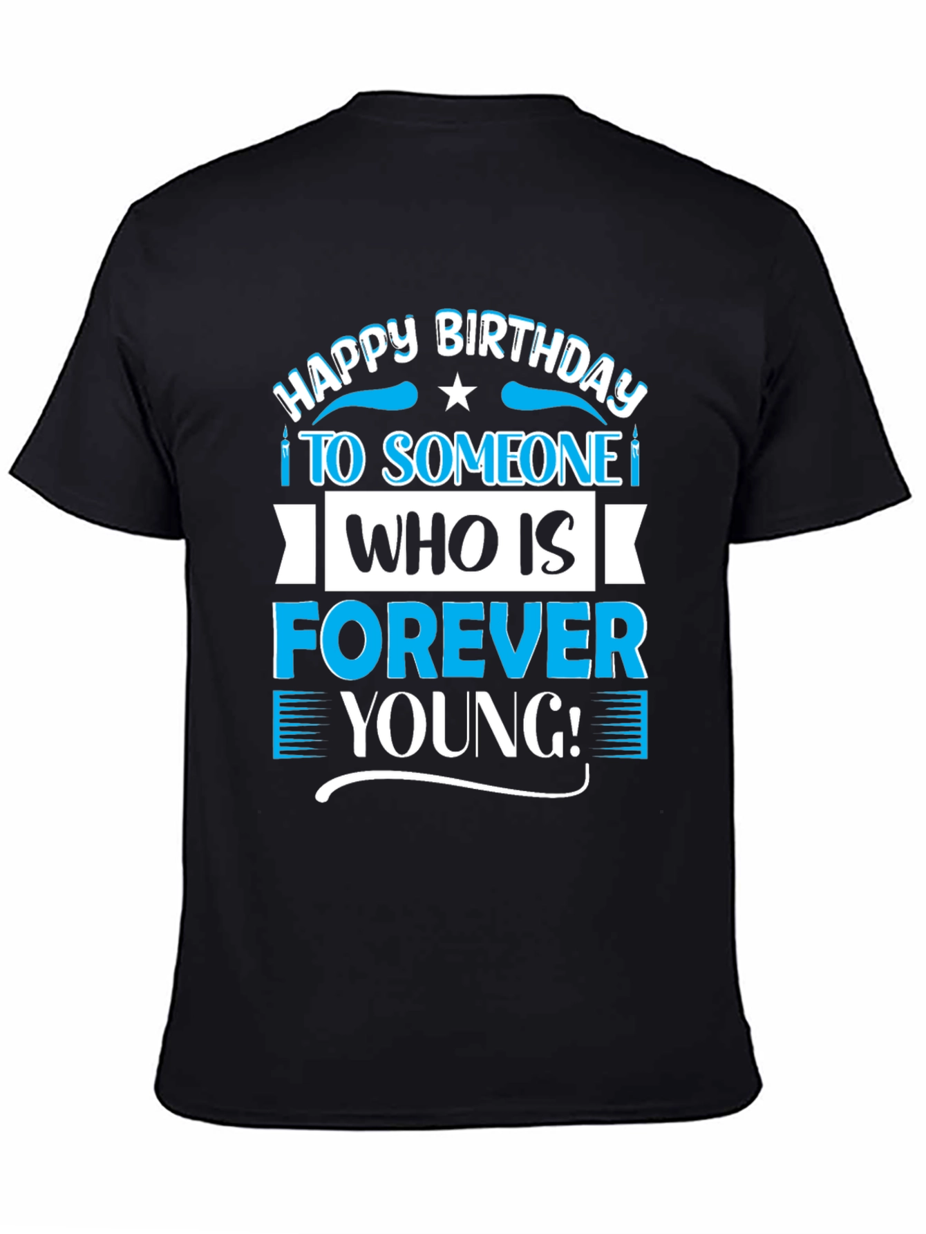 Happy Birthday Forever Young T-Shirt