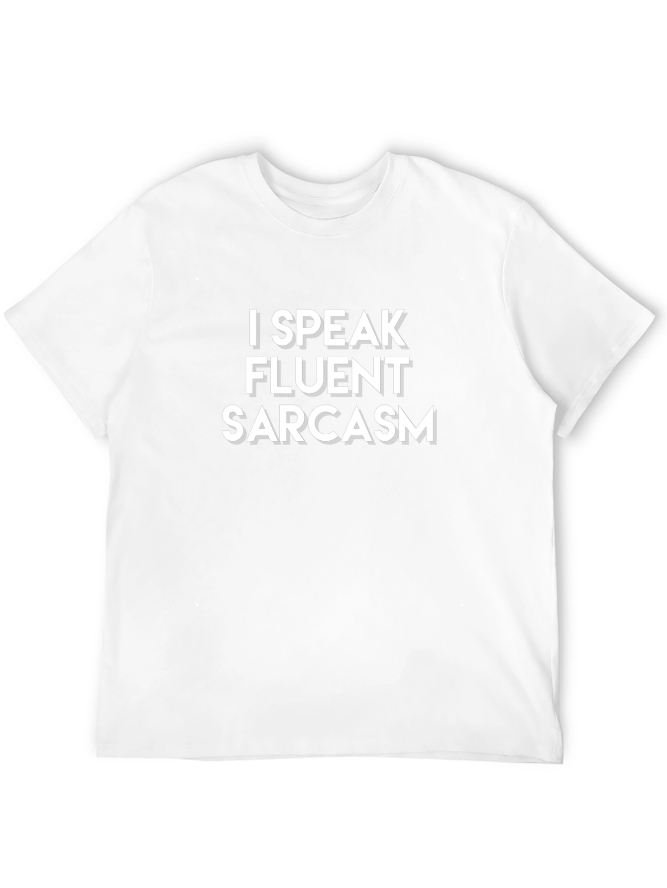 Funny I Speak Fluent Sarcasm Black T-Shirt