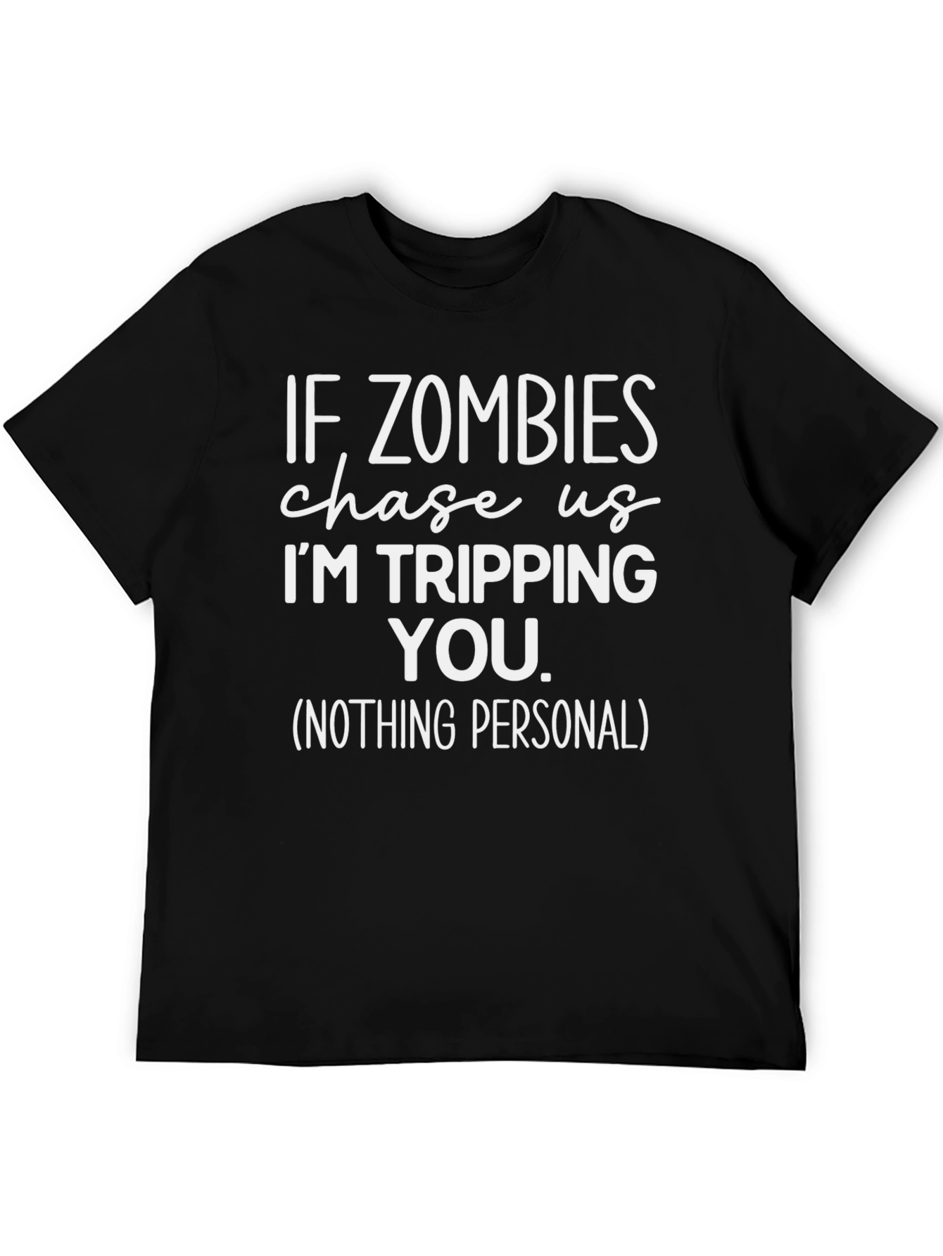 Zombie Chase T-Shirt: Tripping You (Nothing Personal)