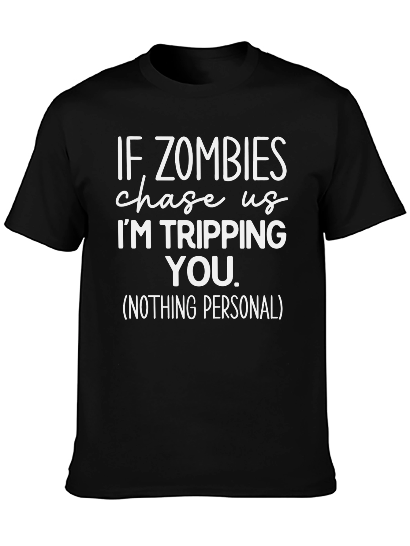 Zombie Chase T-Shirt: Tripping You (Nothing Personal)