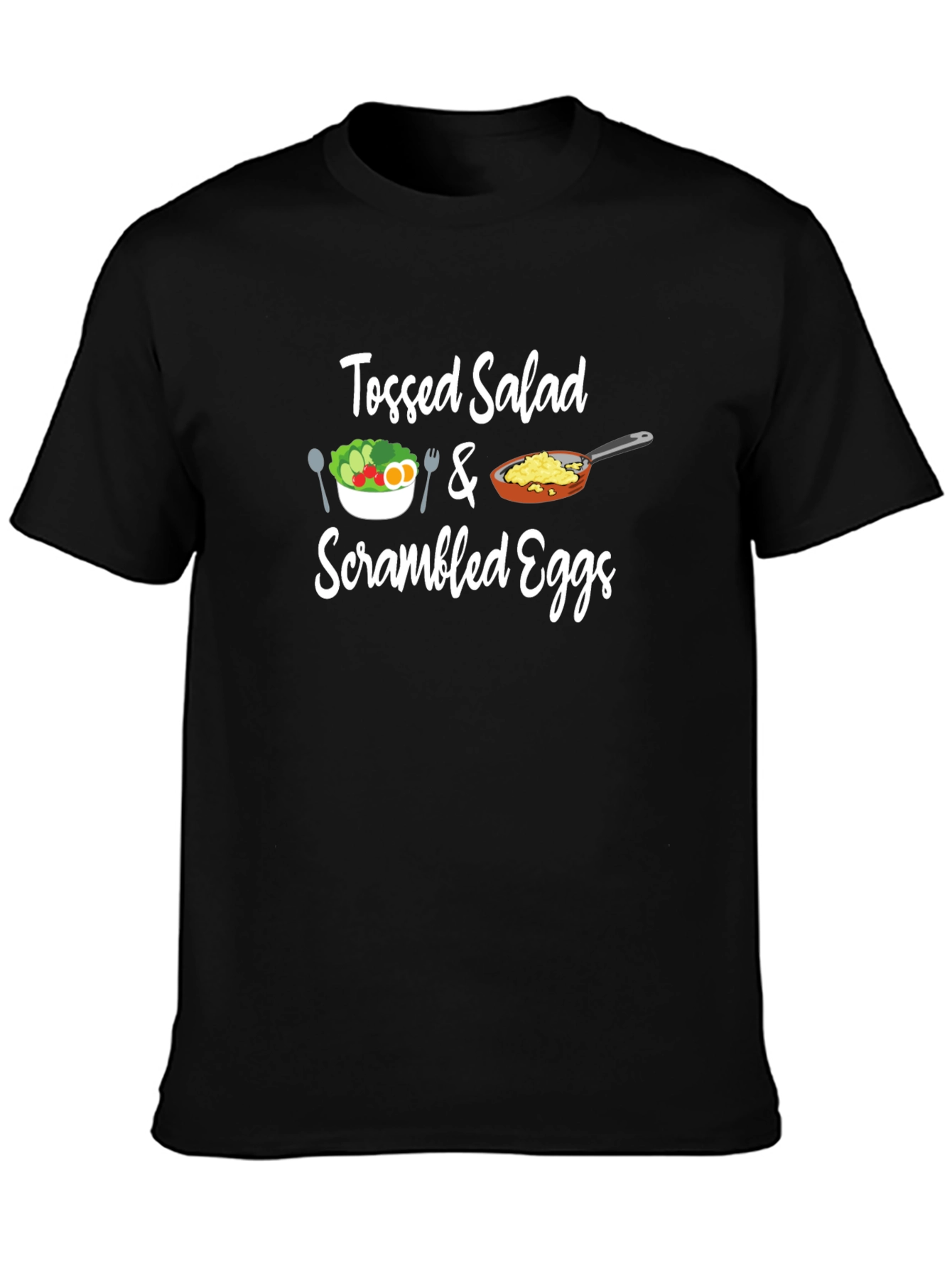 Tossed Salad & Scrambled Eggs Graphic Tee