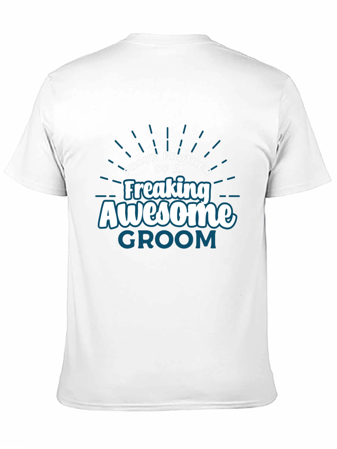 Proud Brother of Freaking Awesome Groom T-Shirt