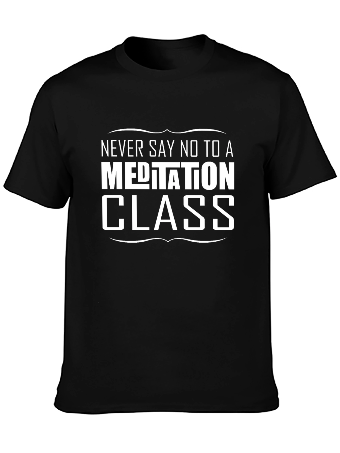 Meditation Class Graphic Tee - Never Say No