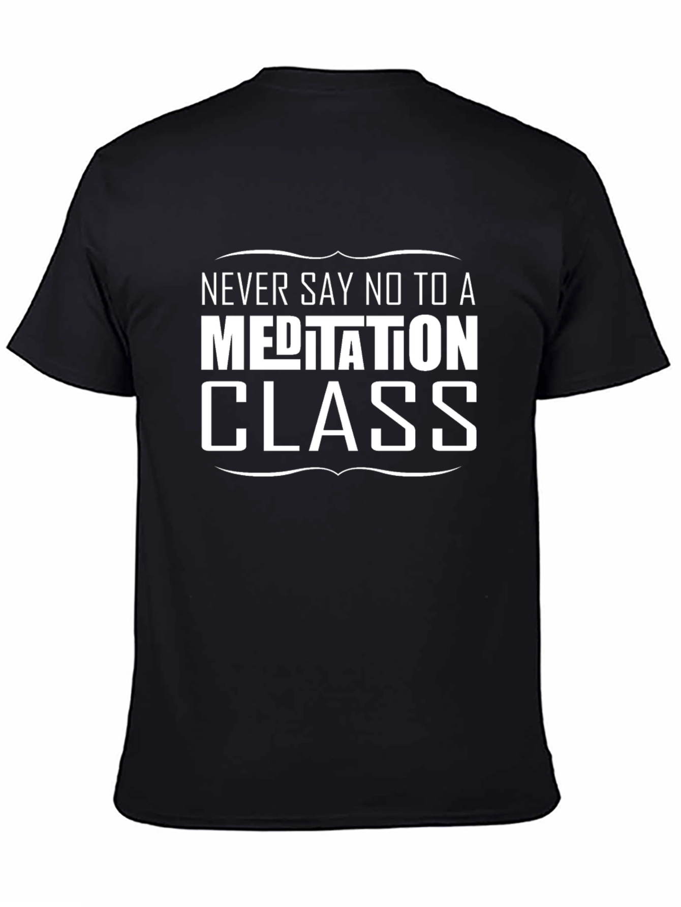 Meditation Class Graphic Tee - Never Say No