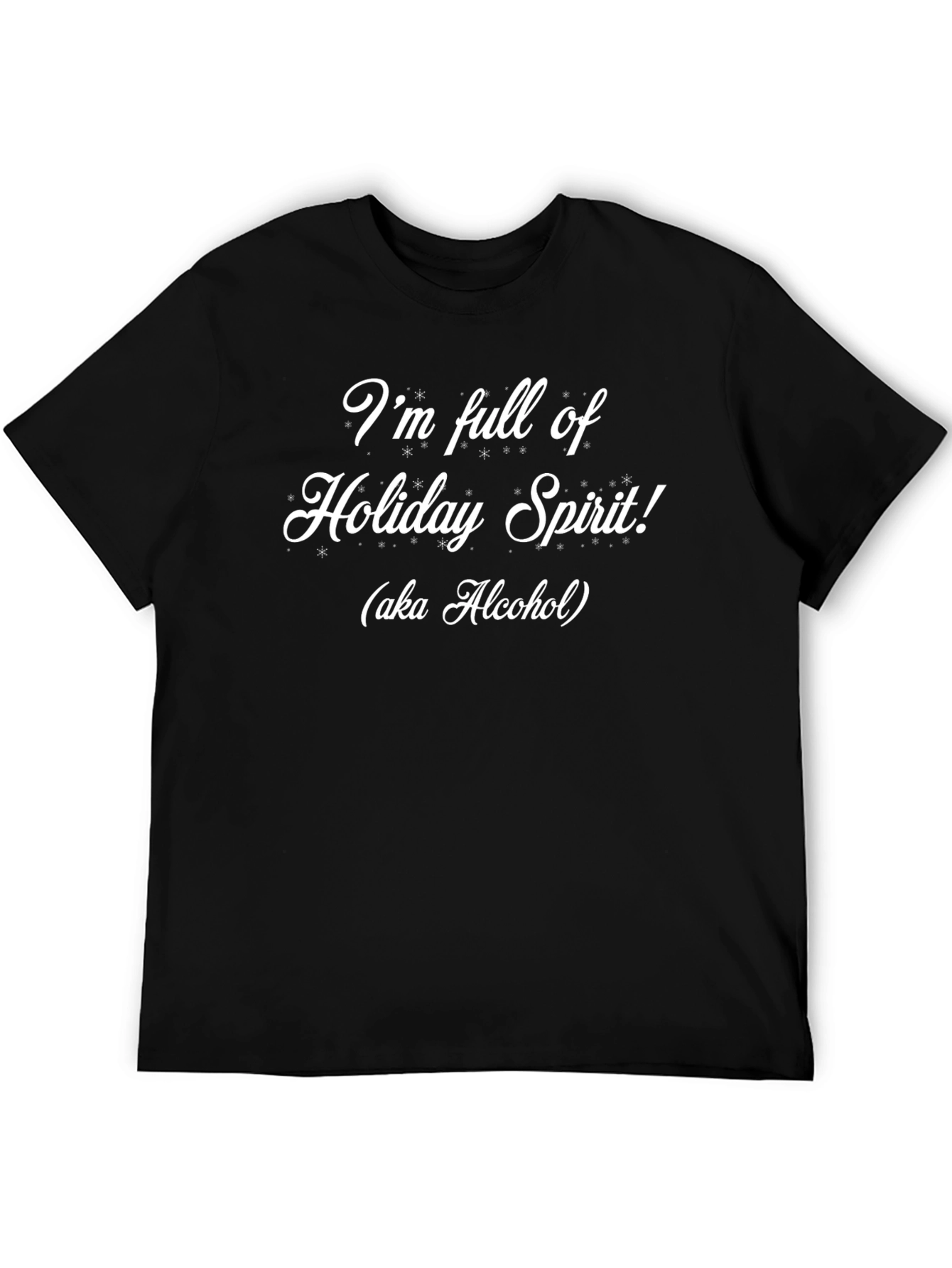 Holiday Spirit T-Shirt - Alcohol Humor Tee
