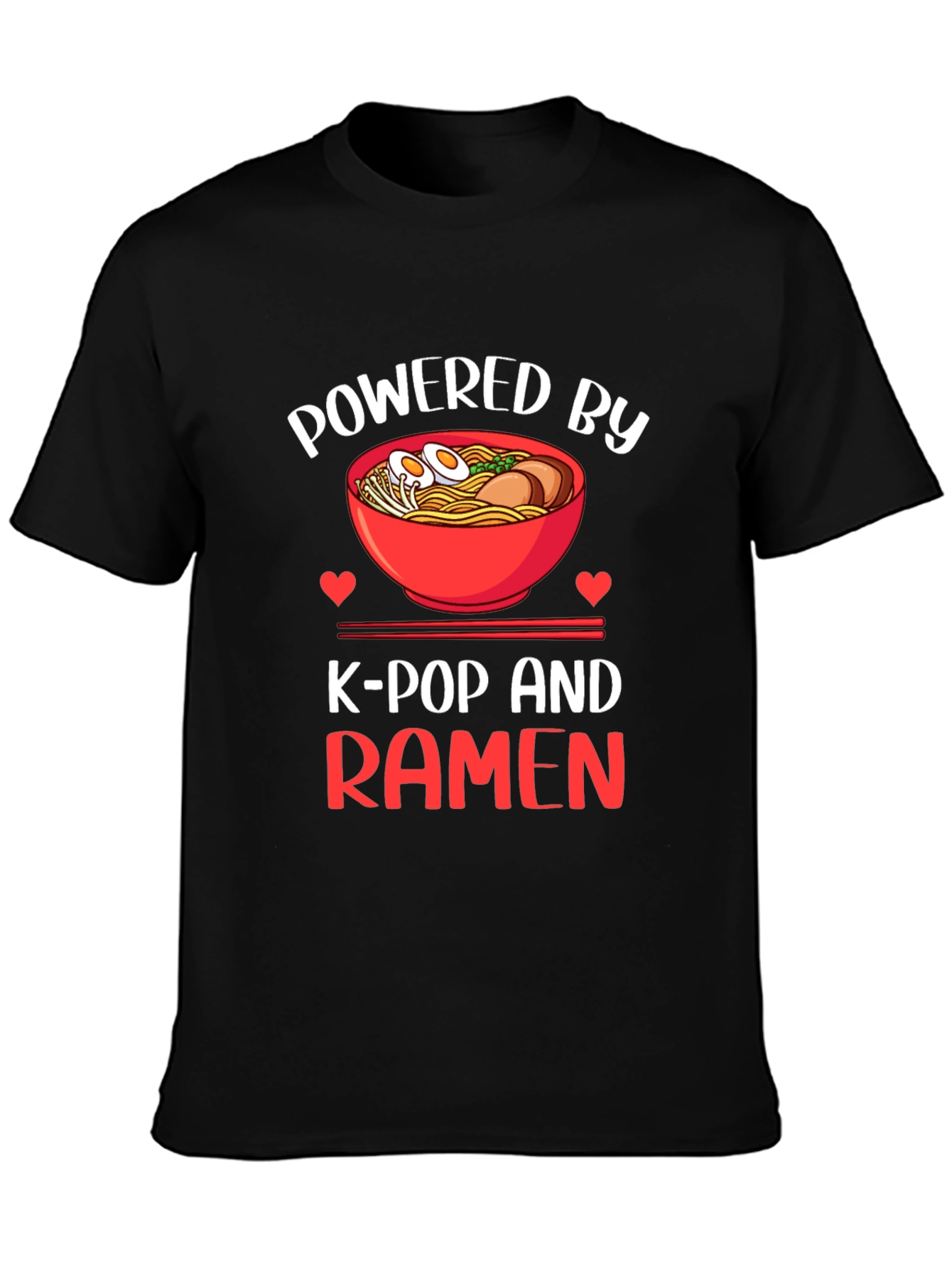 Powered by K-Pop and Ramen Graphic T-Shirt