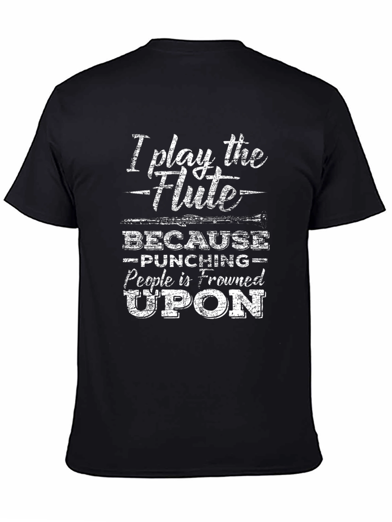 I Play the Flute T-Shirt Funny Musician Tee