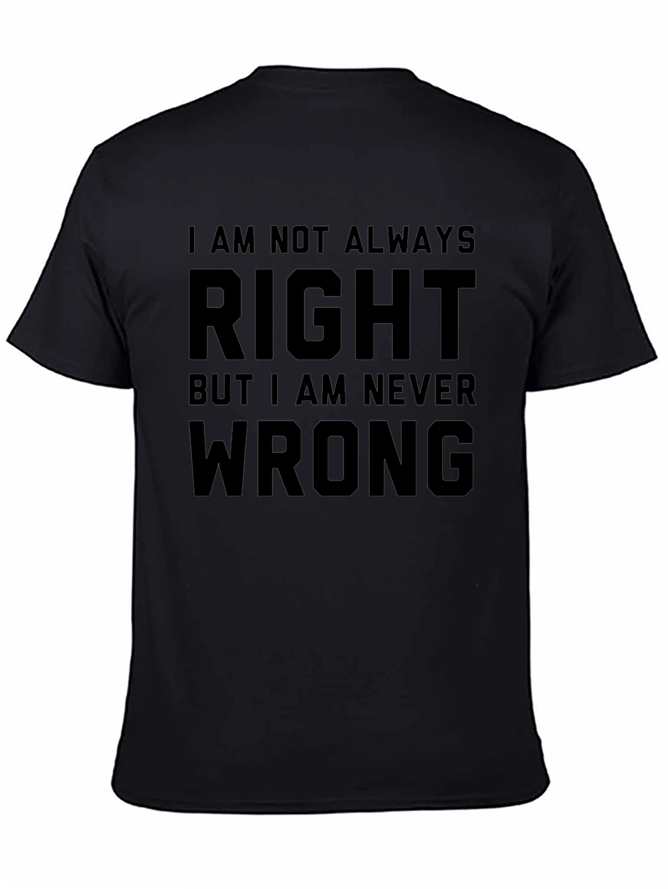 Funny Always Right Black T-Shirt