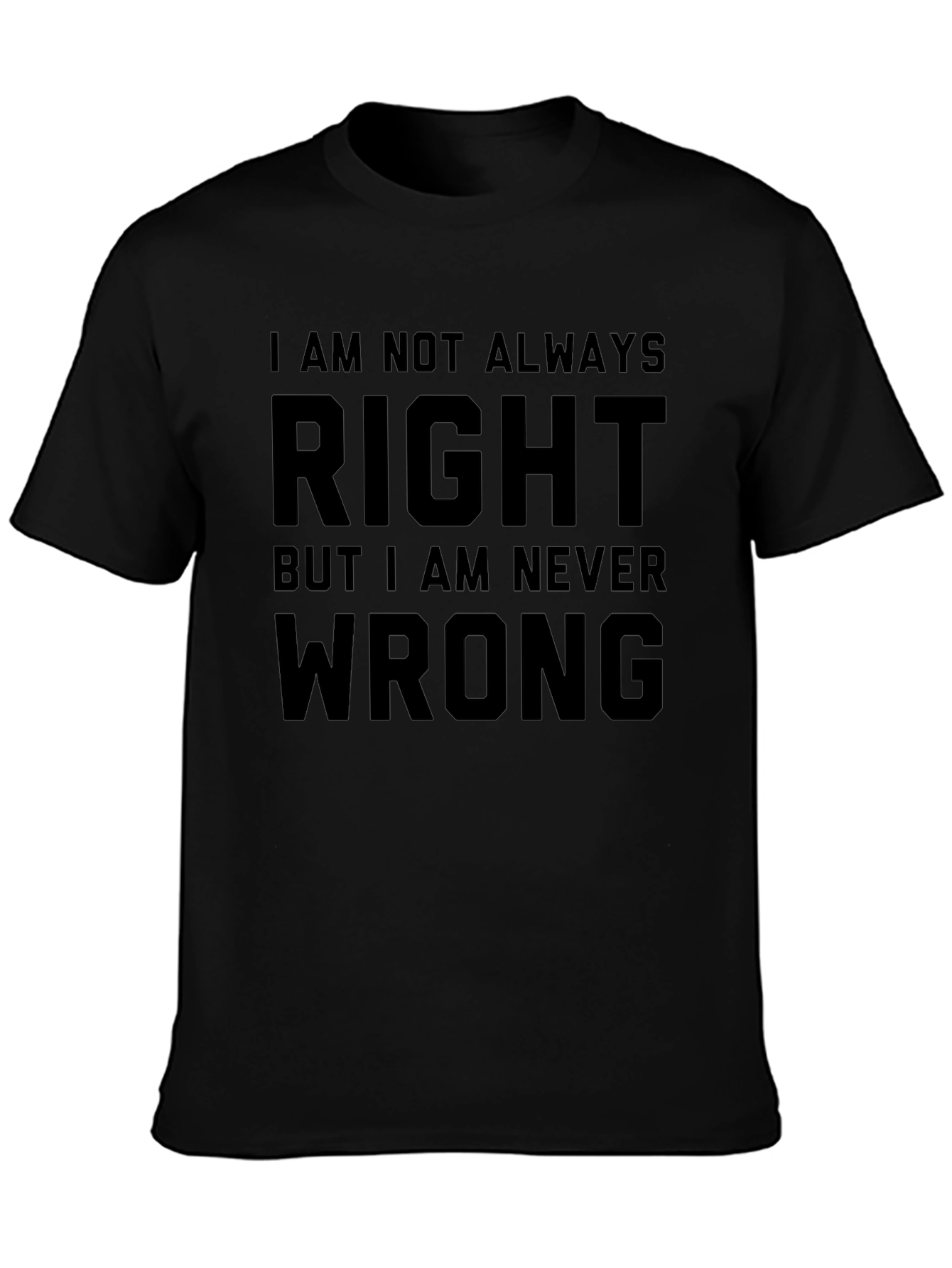Funny Always Right Black T-Shirt