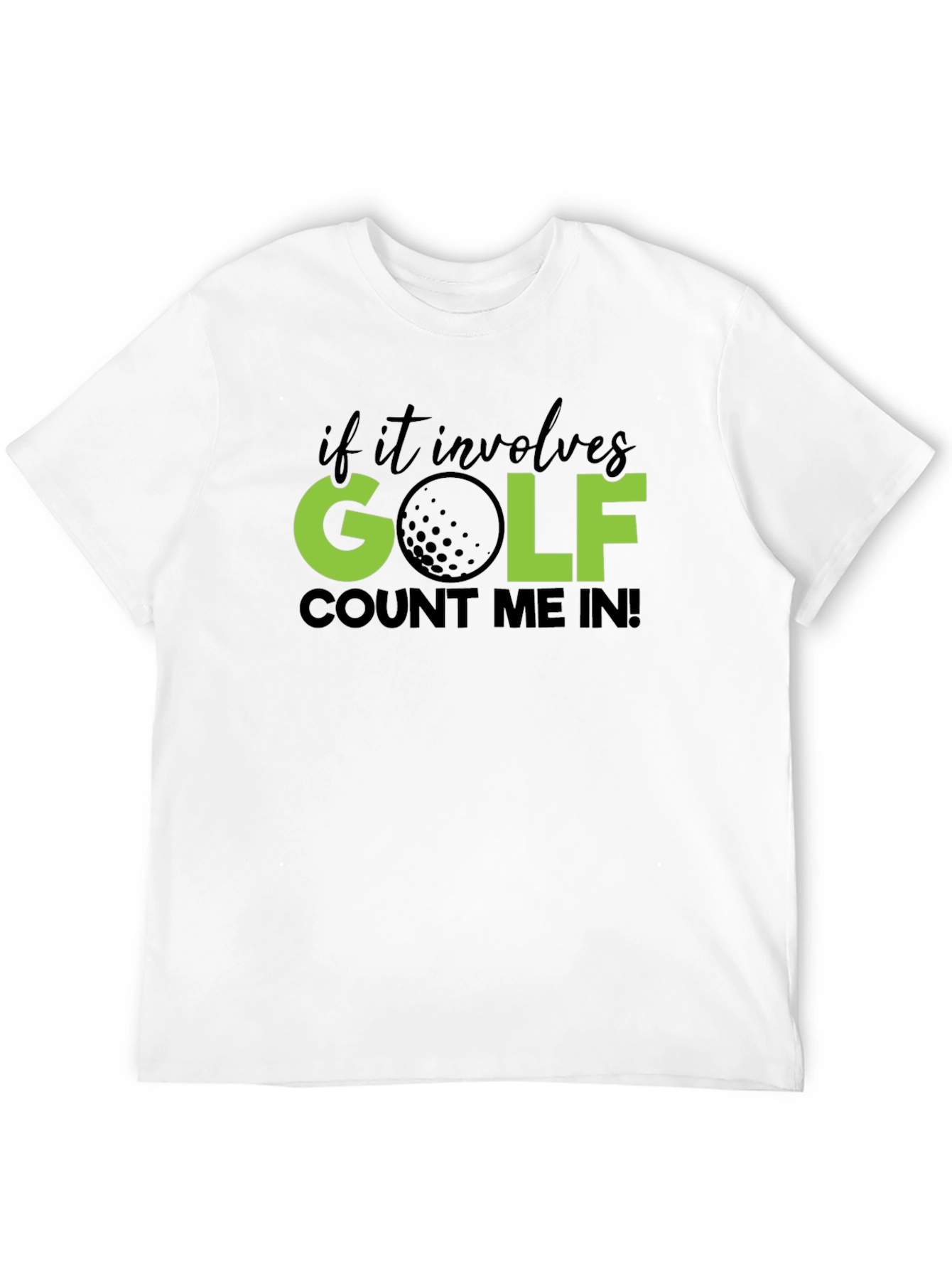 Golf T-Shirt - Count Me In! Tee