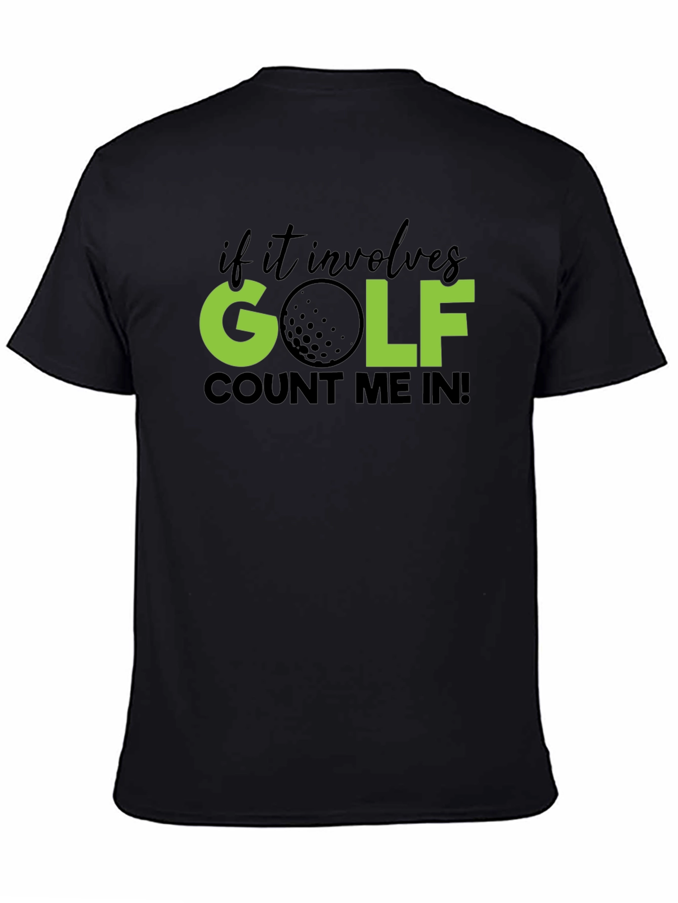 Golf T-Shirt - Count Me In! Tee