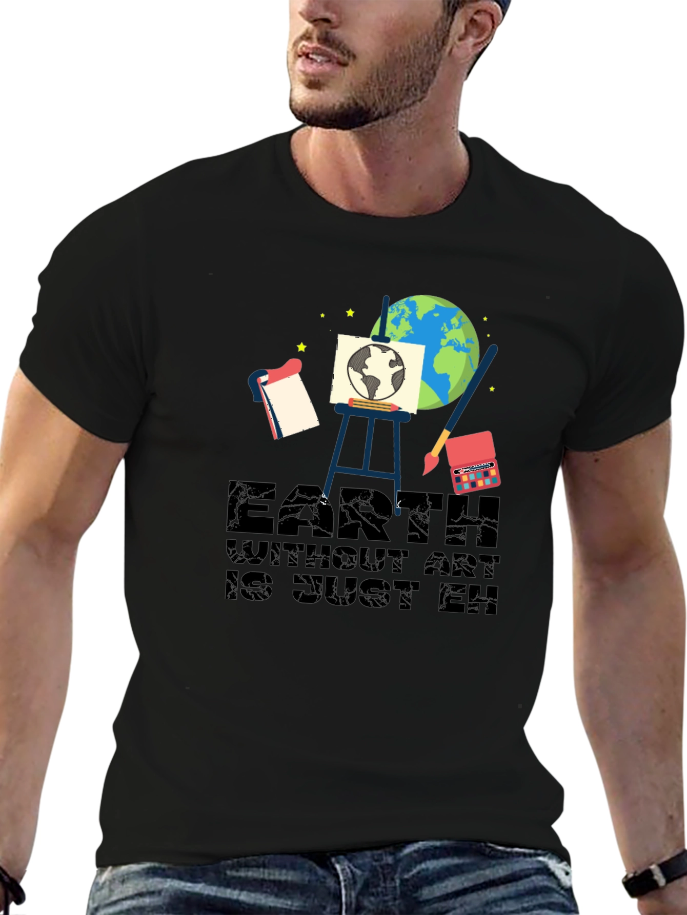 Earth Without Art is Just Eh Funny Graphic T-Shirt