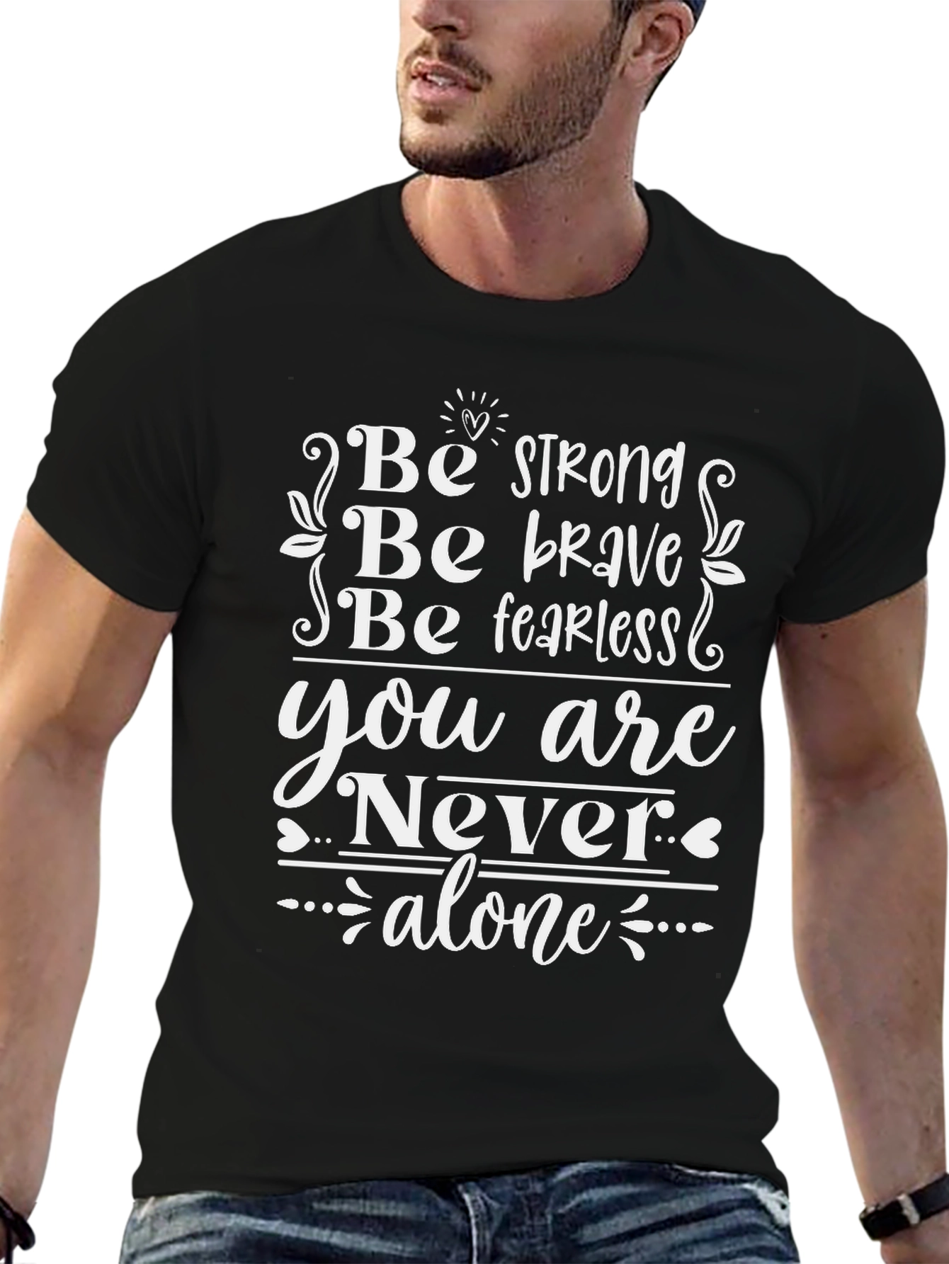 Inspirational Black T-Shirt - Be Strong Brave Fearless