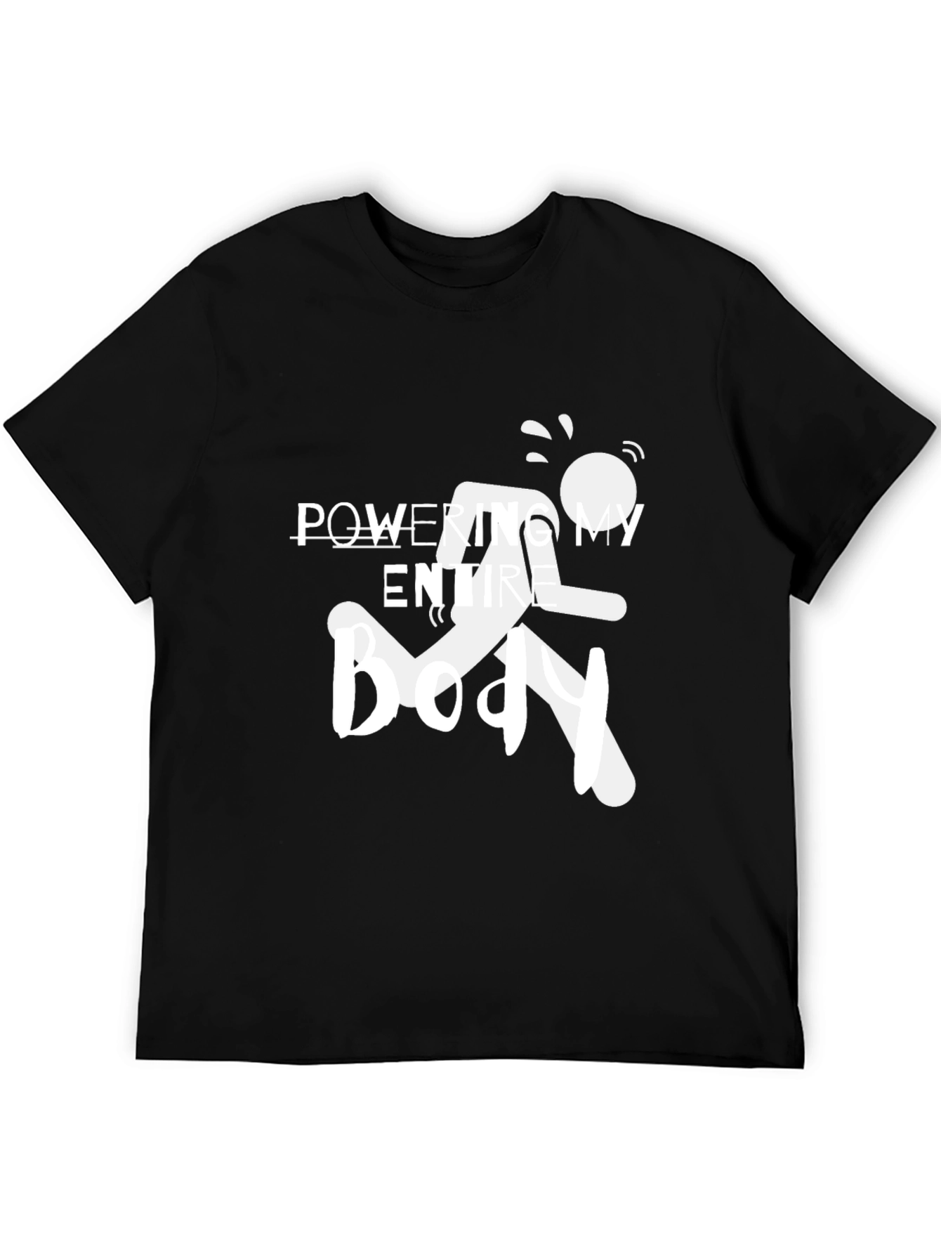 Powering My Entire Body T-Shirt - Black