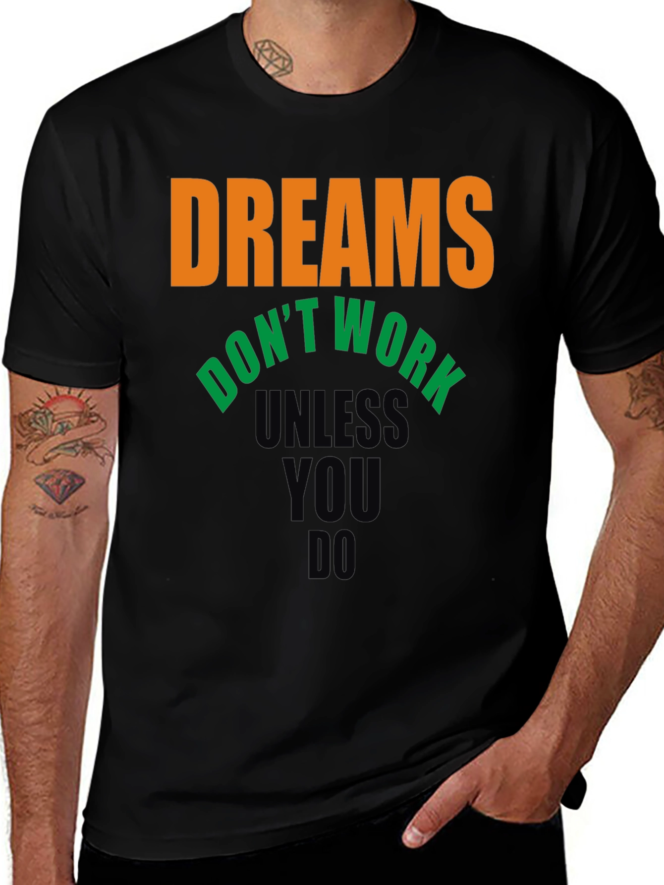 Dreams Dont Work T-Shirt - Motivational Tee