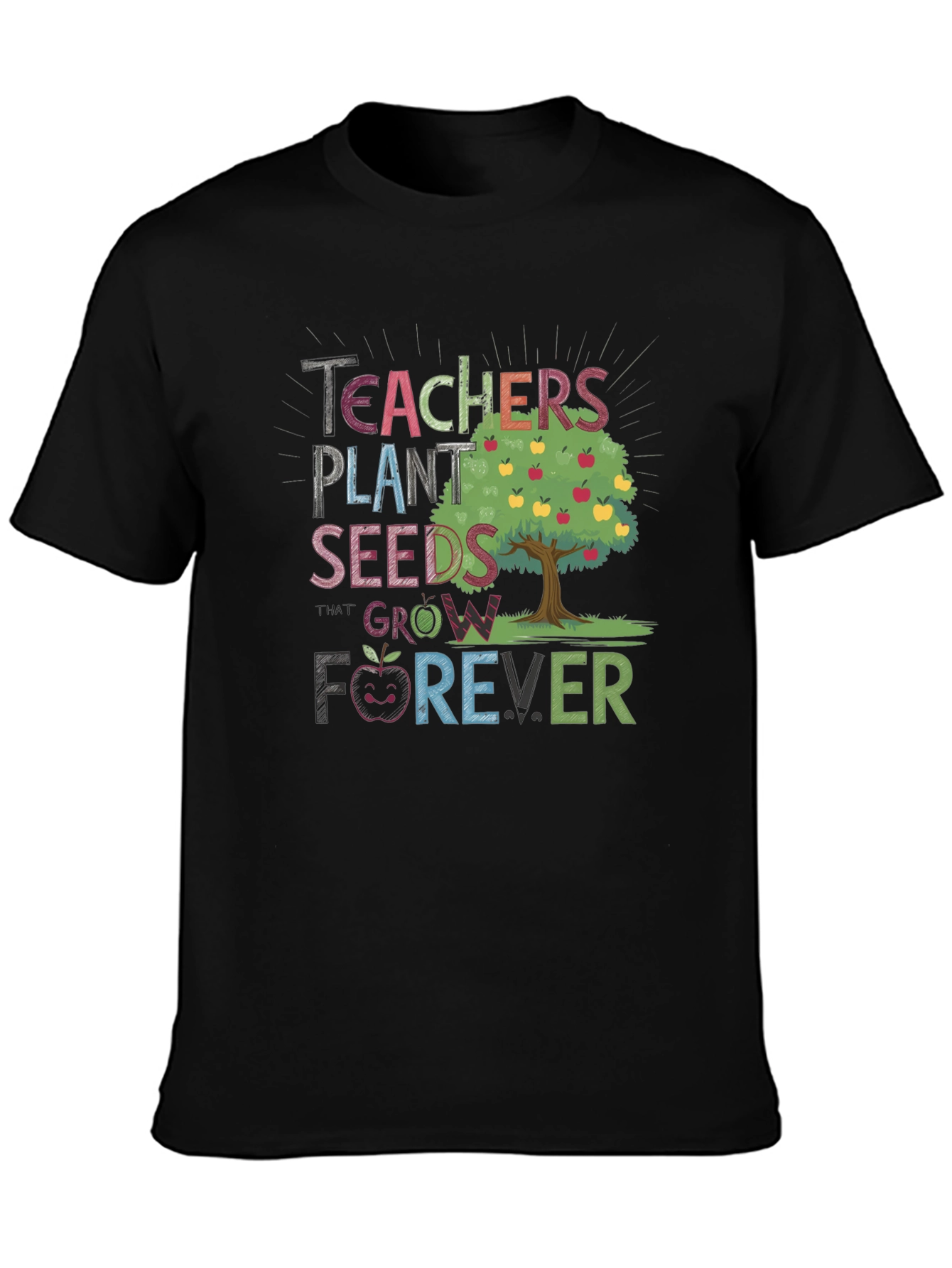 Teachers Plant Seeds Grow Forever T-Shirt