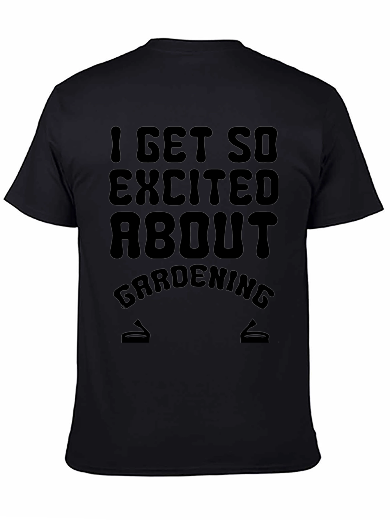 I Get So Excited About Gardening T-Shirt