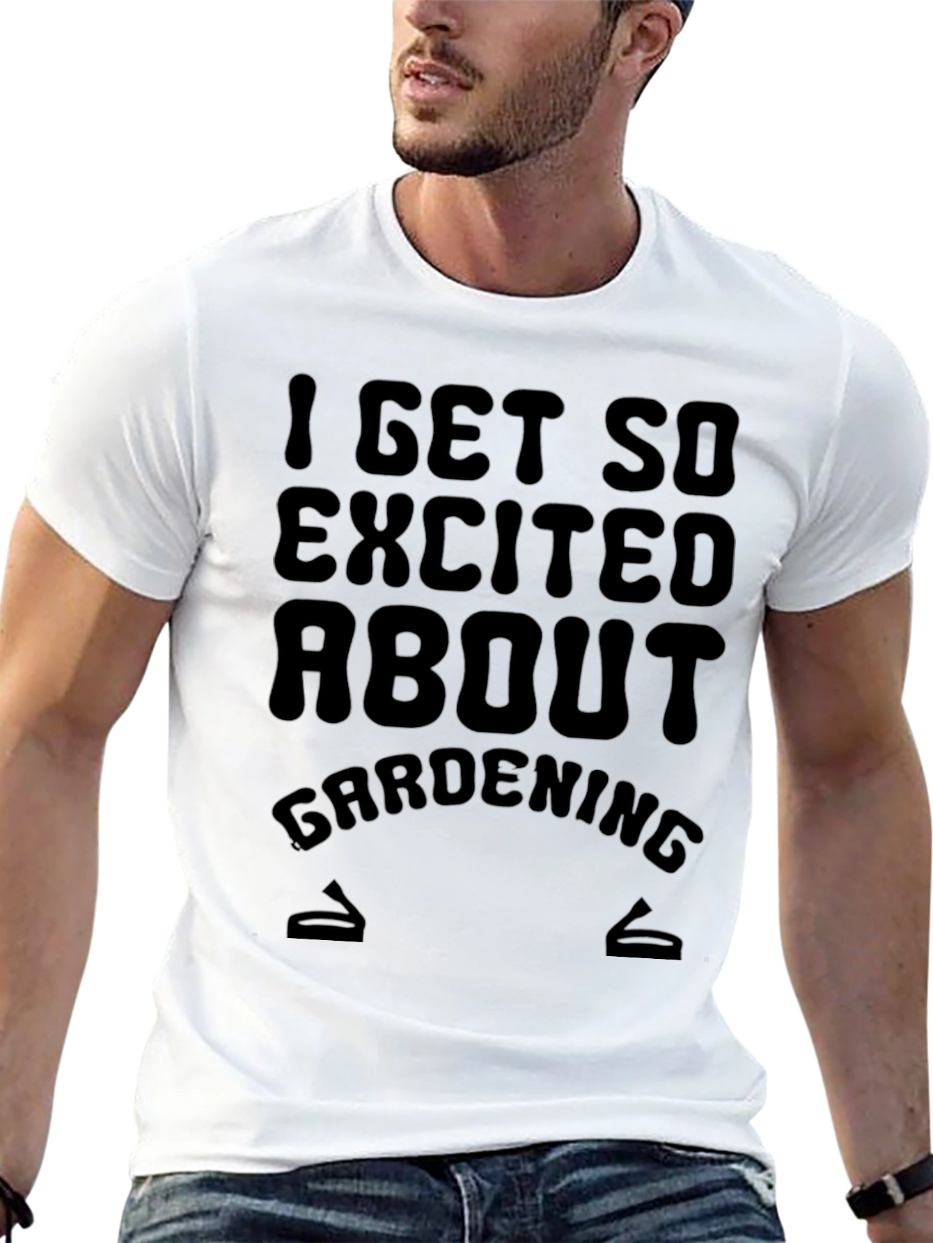 I Get So Excited About Gardening T-Shirt