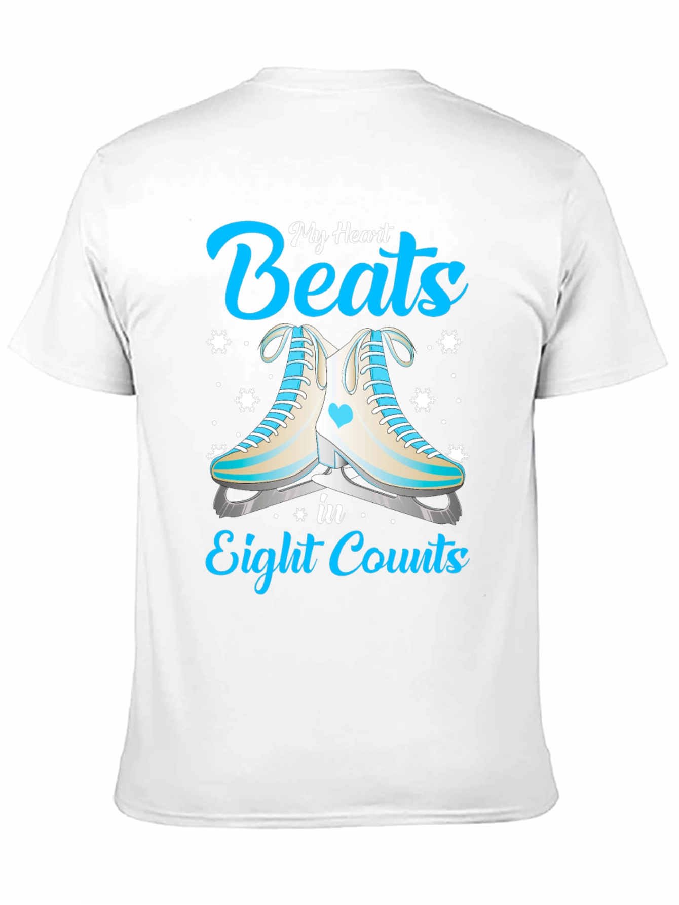 My Heart Beats in Eight Counts Ice Skating T-Shirt