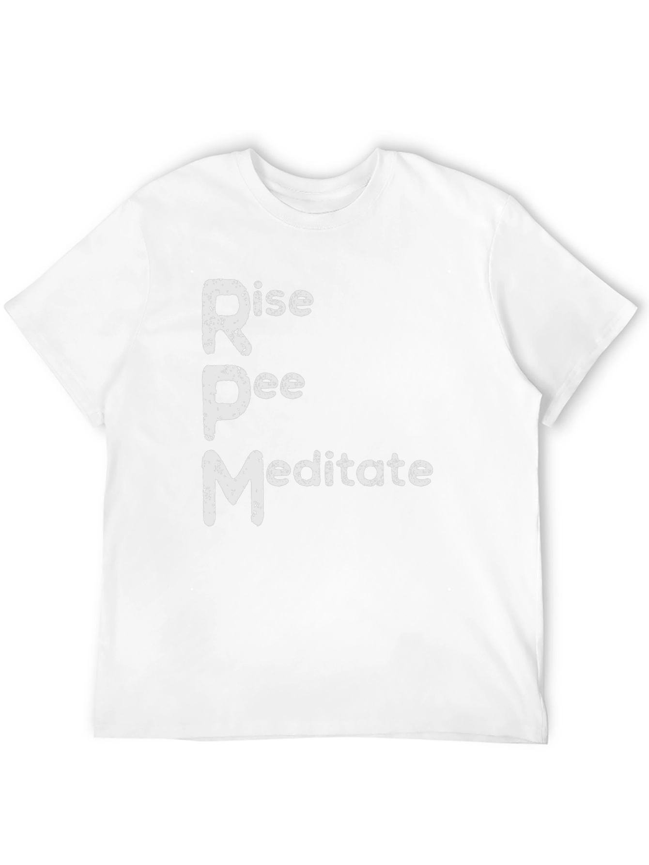 Rise Pee Meditate T-Shirt Funny Humor Tee