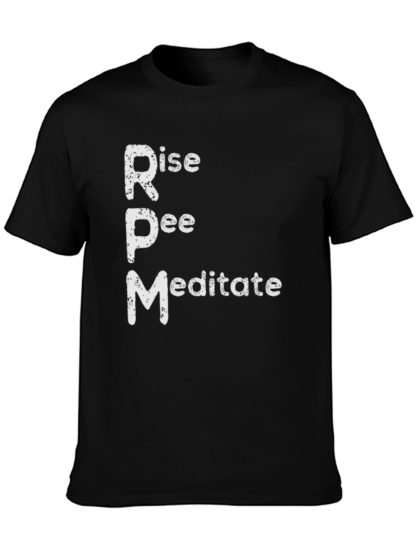 Rise Pee Meditate T-Shirt Funny Humor Tee
