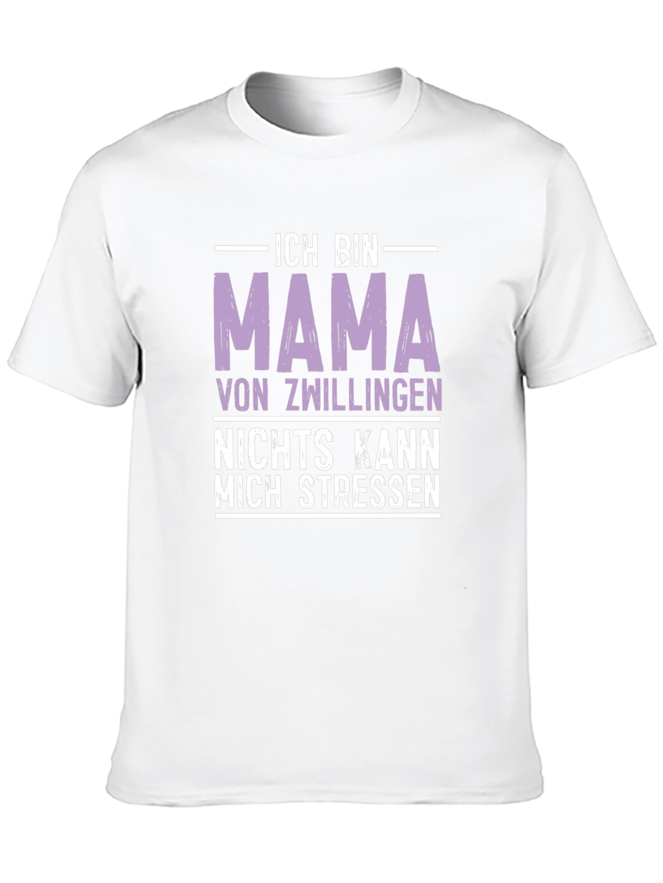 Mama of Twins T-Shirt - Nothing Stresses Me!
