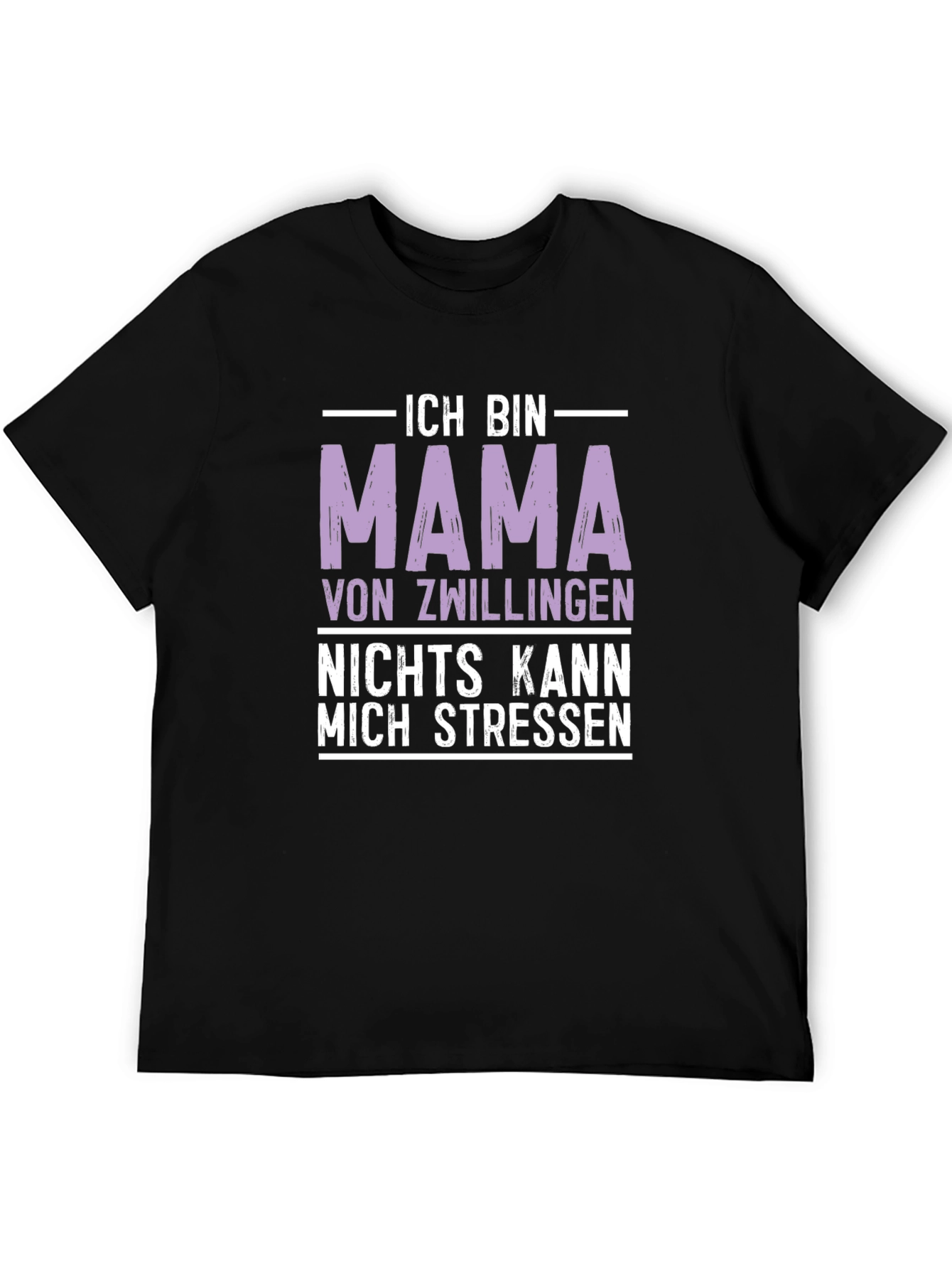 Mama of Twins T-Shirt - Nothing Stresses Me!