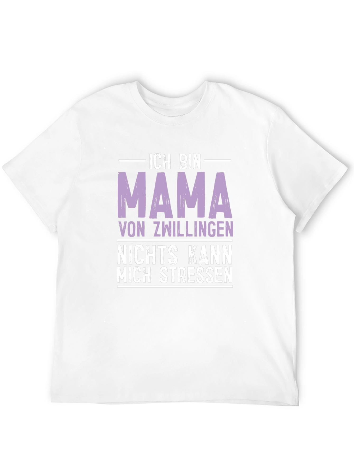 Mama of Twins T-Shirt - Nothing Stresses Me!
