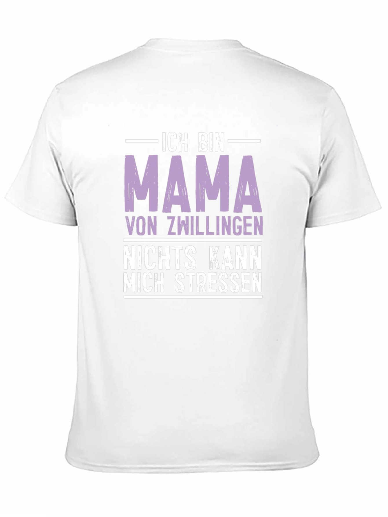 Mama of Twins T-Shirt - Nothing Stresses Me!