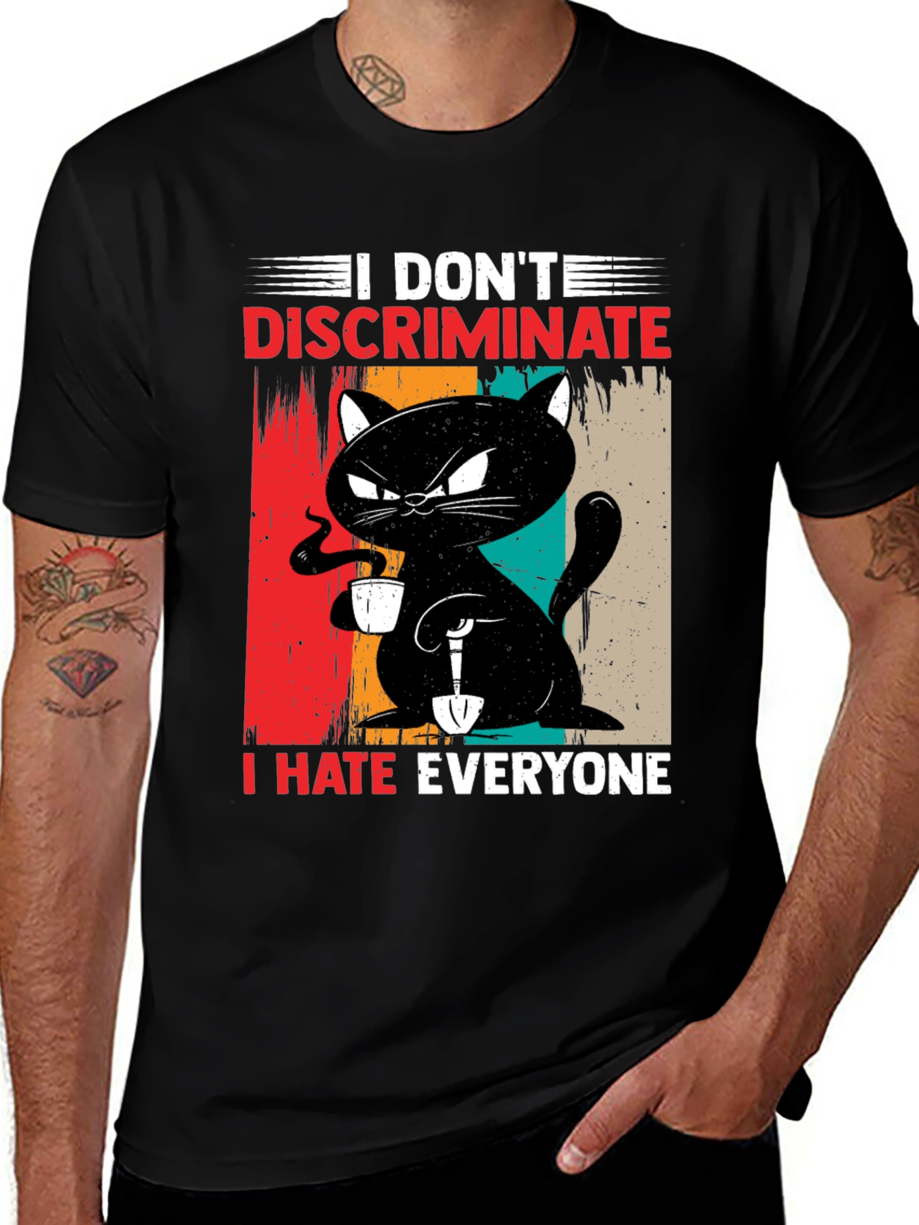 I Dont Discriminate - Funny Cat T-Shirt