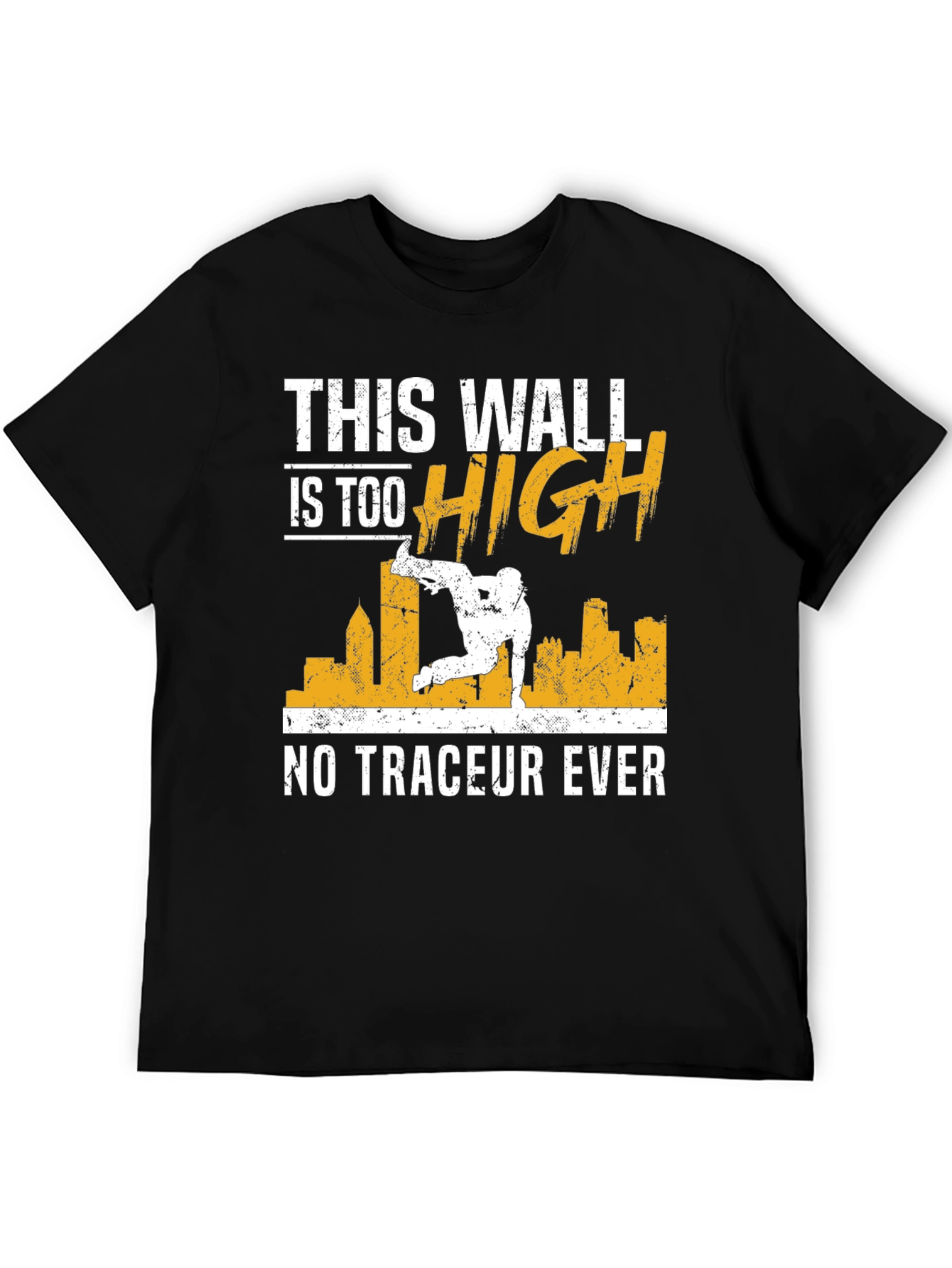 Parkour T-Shirt - This Wall Is Too High