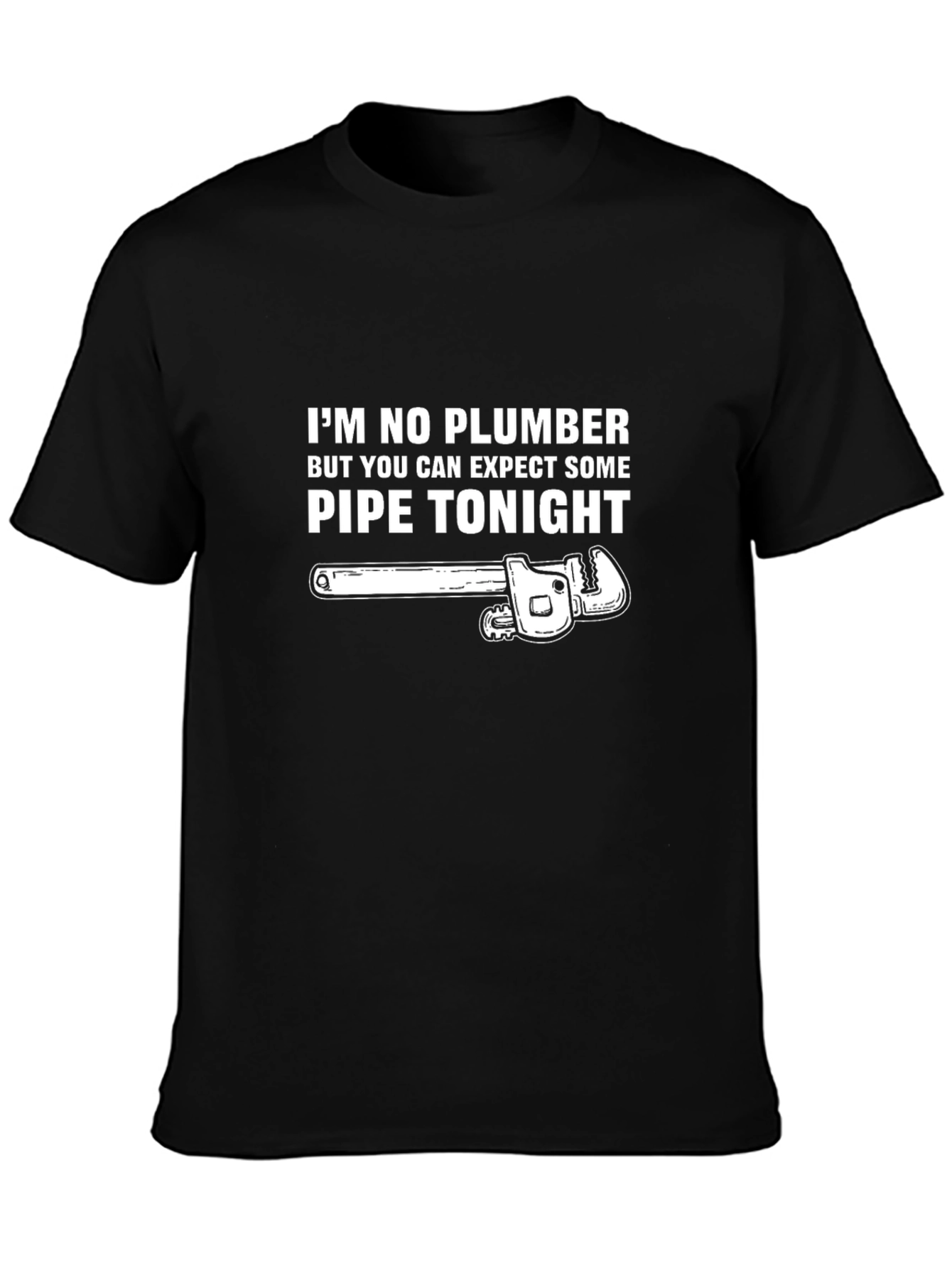 Funny Plumber T-Shirt - Expect Some Pipe Tonight!