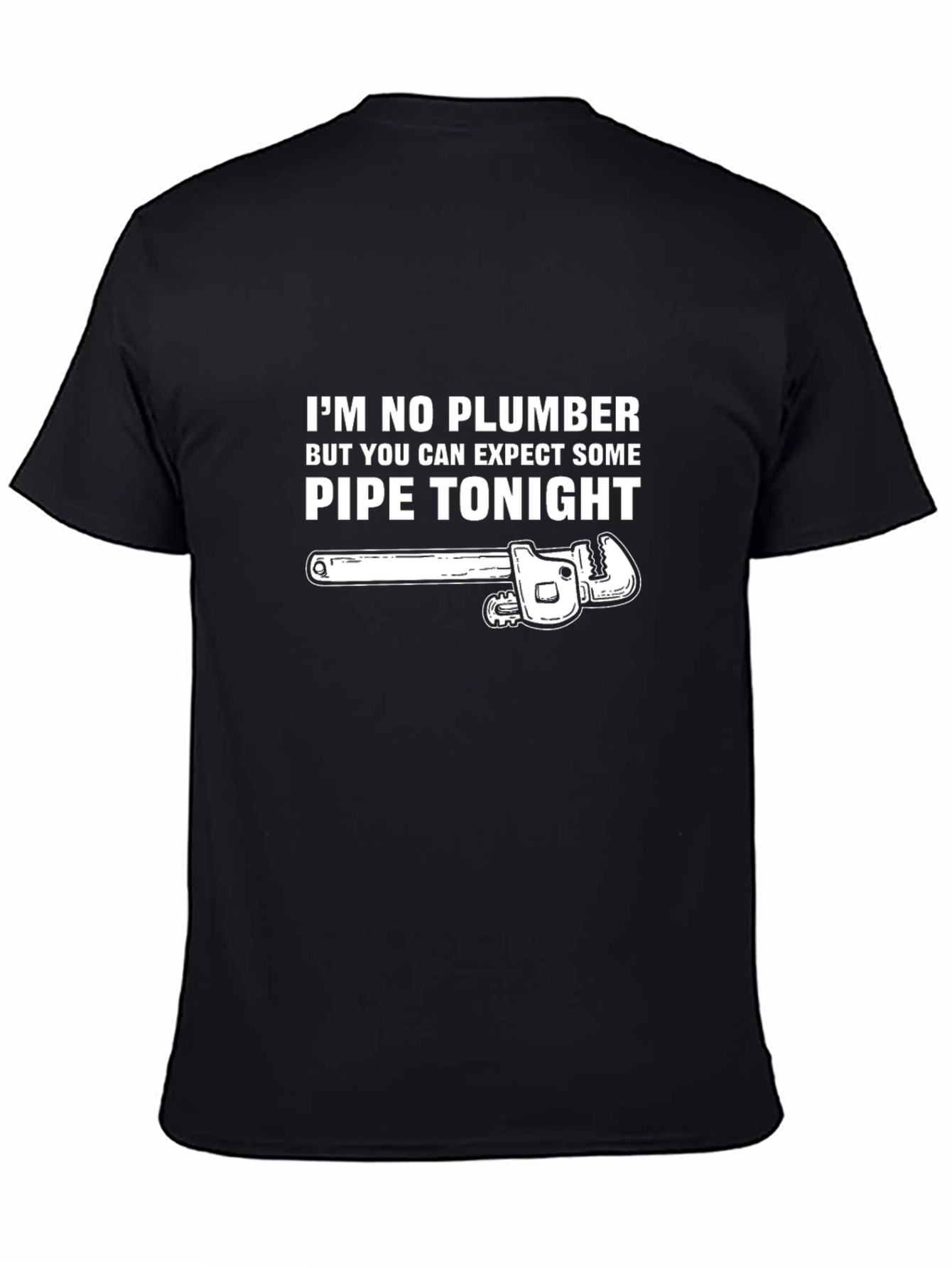 Funny Plumber T-Shirt - Expect Some Pipe Tonight!